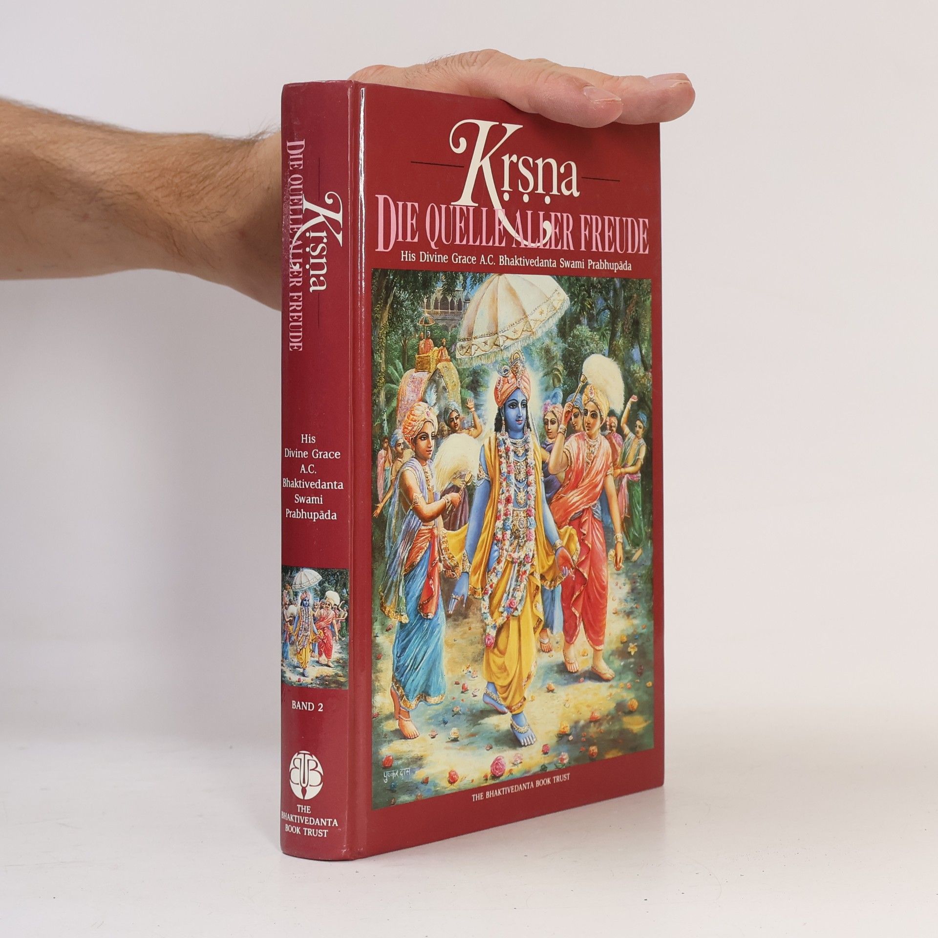 A. C. Bhaktivedanta Swami Prabhupada Krsna. Die quelle aller Freude 2
