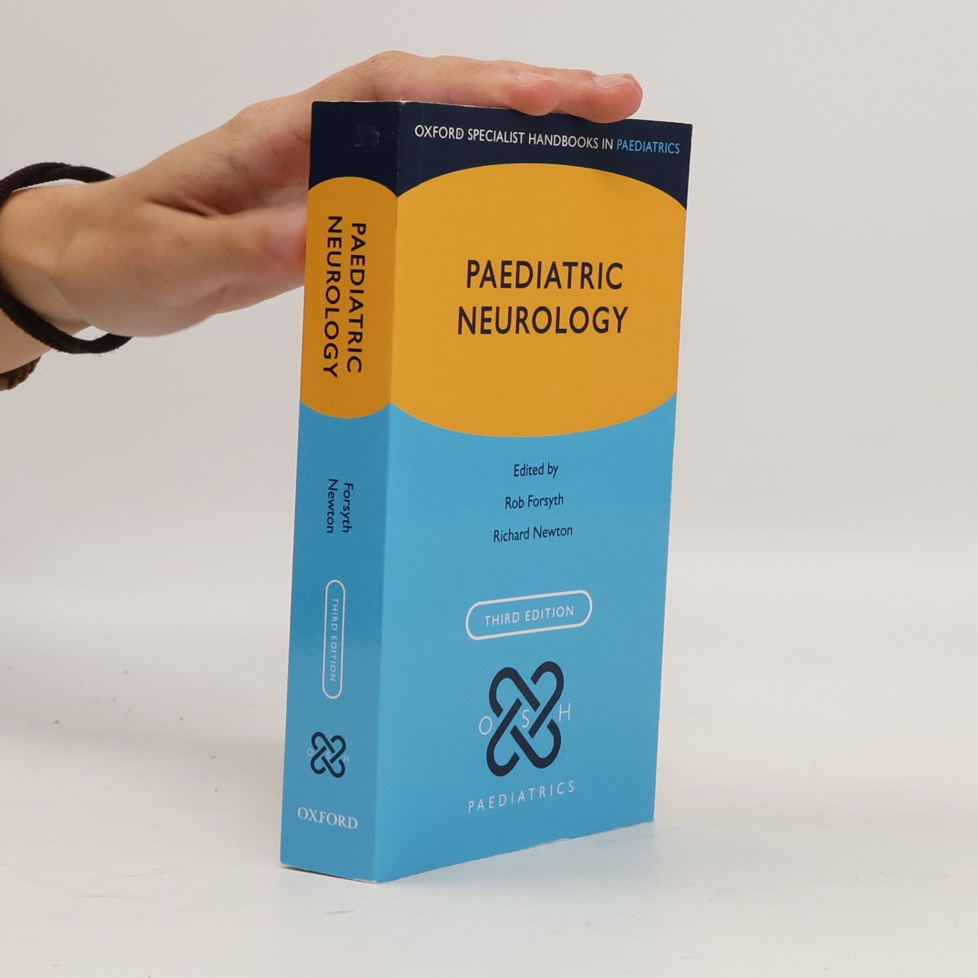 Robert J. Forsyth Oxford Specialist Handbooks in Paediatrics: Paediatric Neurology - Third Edition