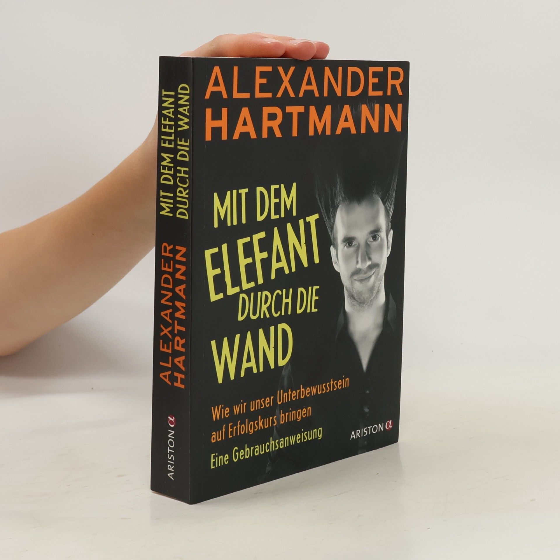Alexander Hartmann Mit dem Elefant durch die Wand