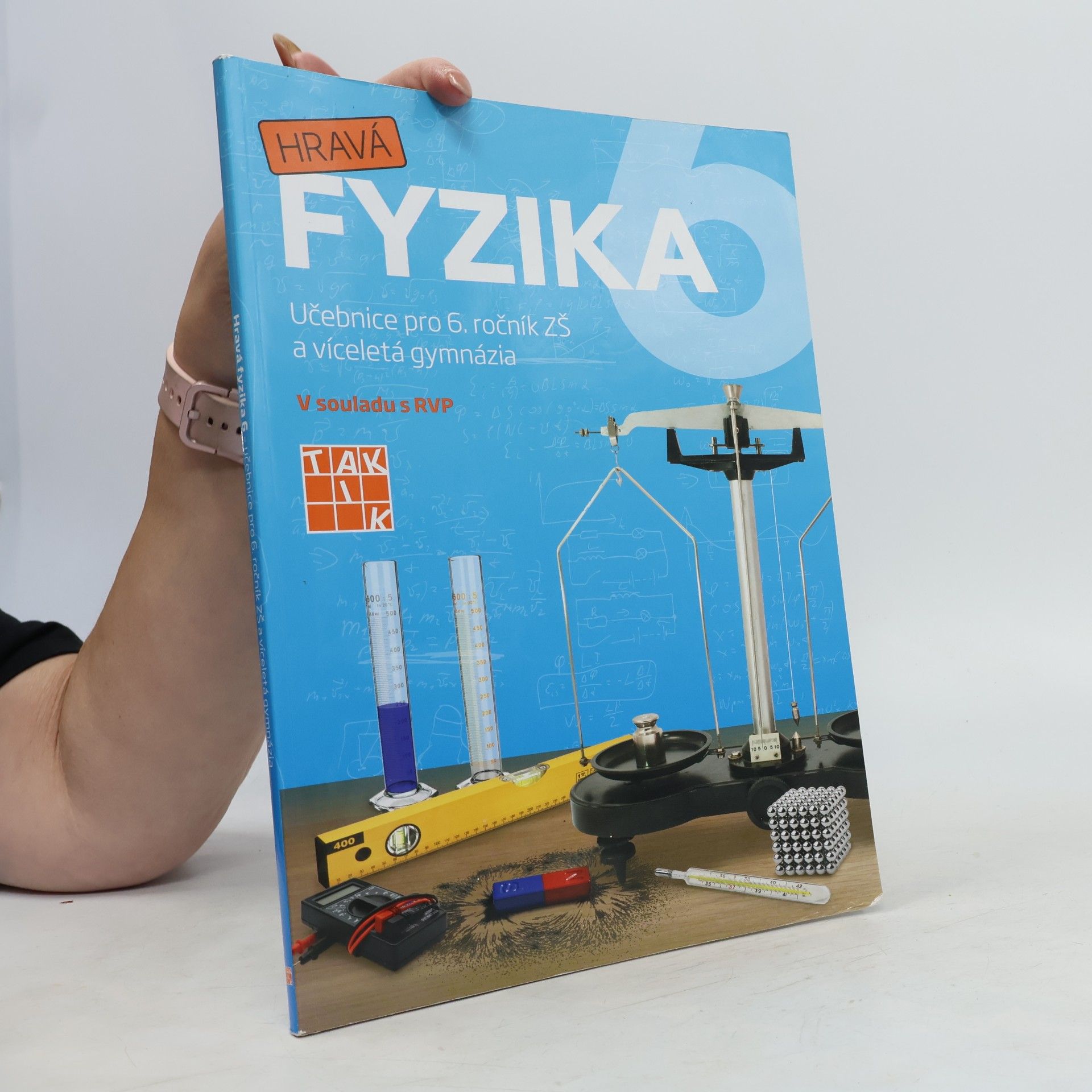 Autorenkollektiv Hravá fyzika 6 : pro 6. ročník ZŠ a víceletá gymnázia