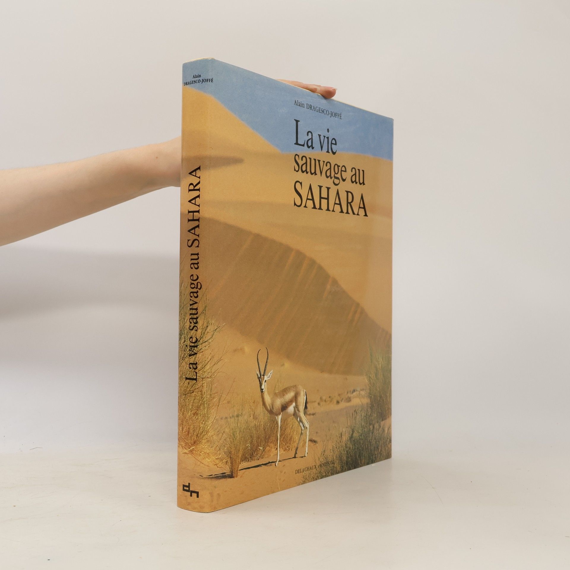 Alain Dragesco Joffé La vie sauvage au Sahara