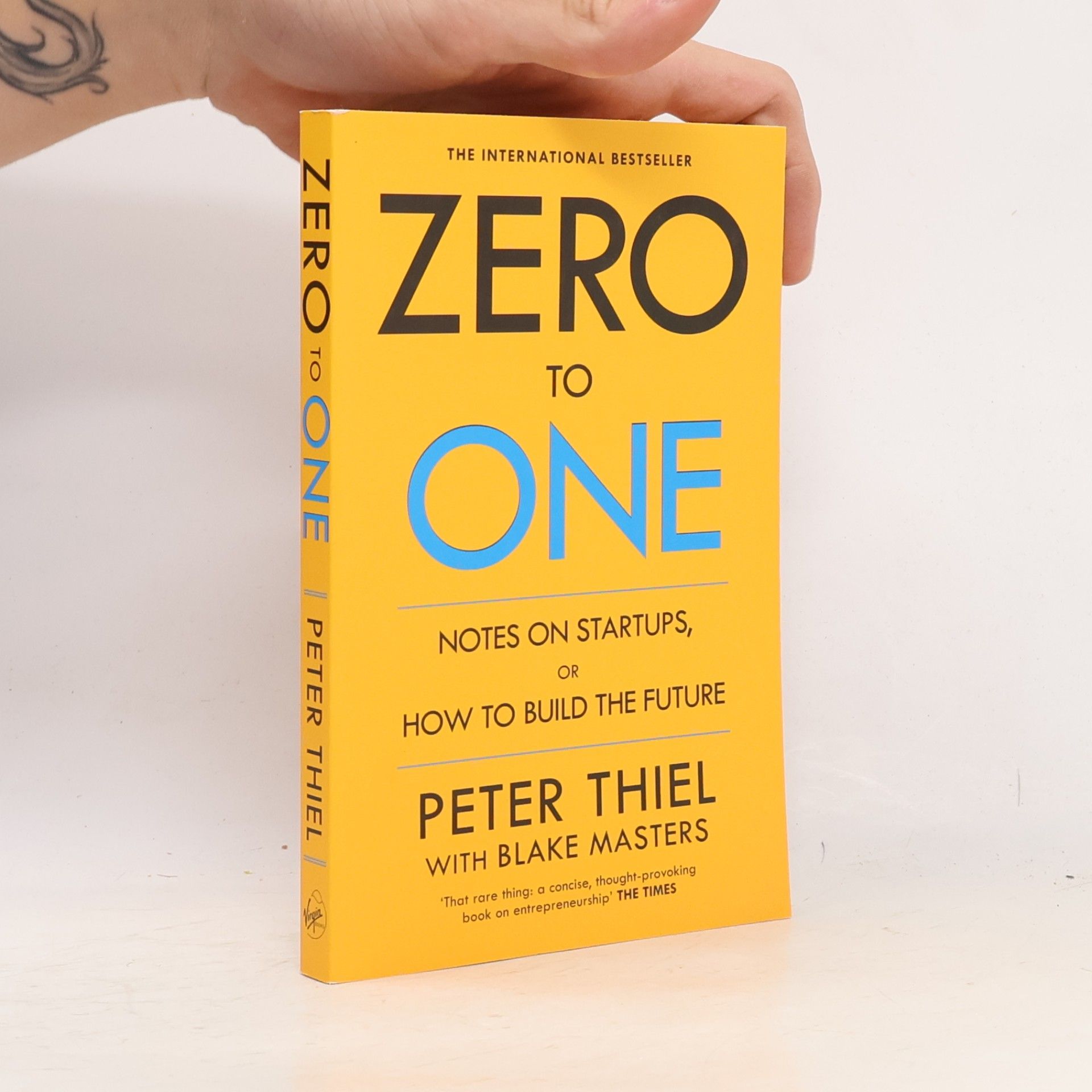 Peter Thiel Zero to One. Notes on Startups, or How to Build the Future