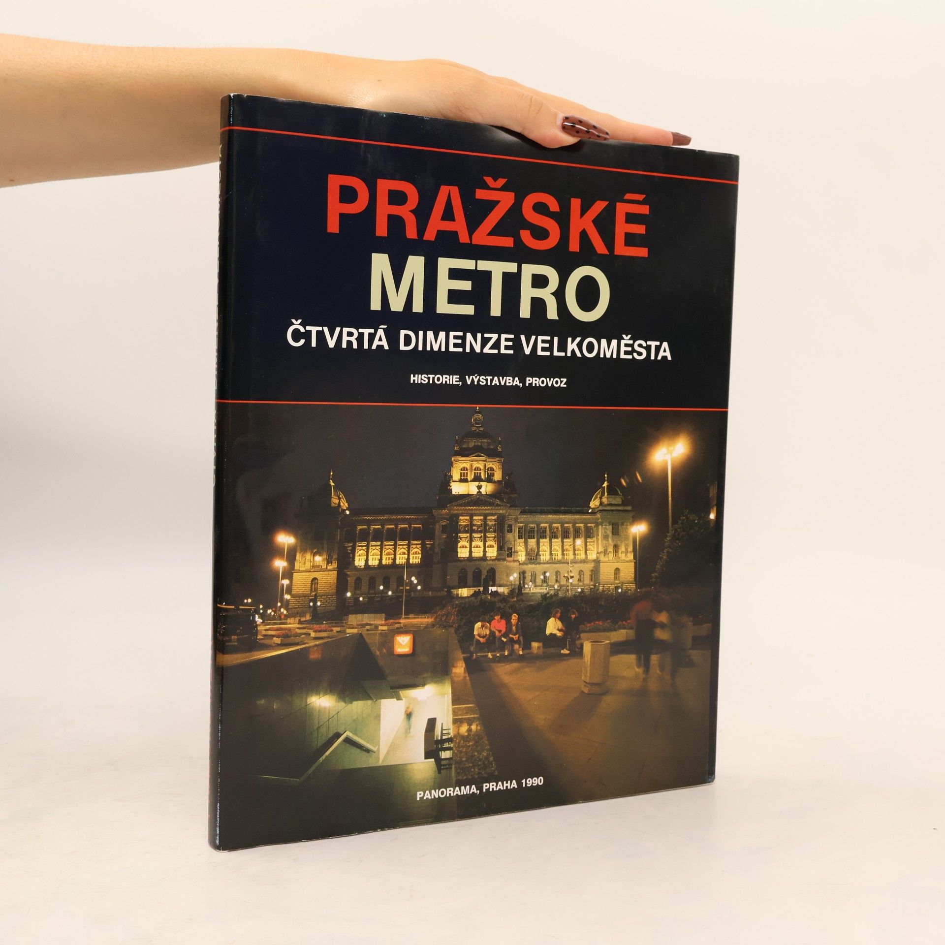 Josef Škorpil Pražské metro. Čtvrtá dimenze velkoměsta