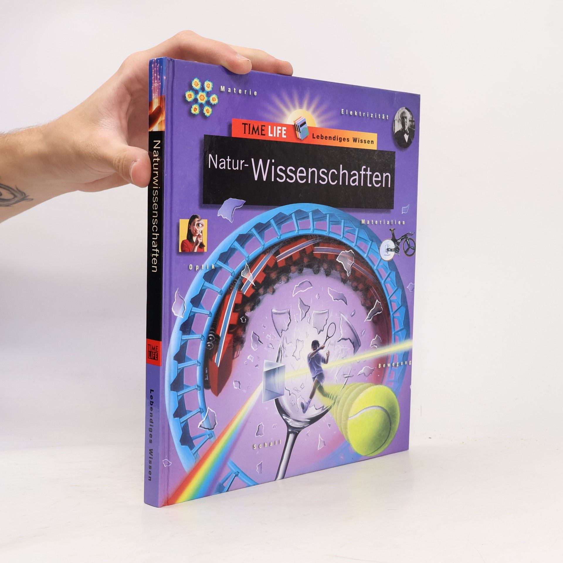 Natur-Wissenschaften. Materie, Elektrizität, Optik, Schall, Materialien, Bewegung