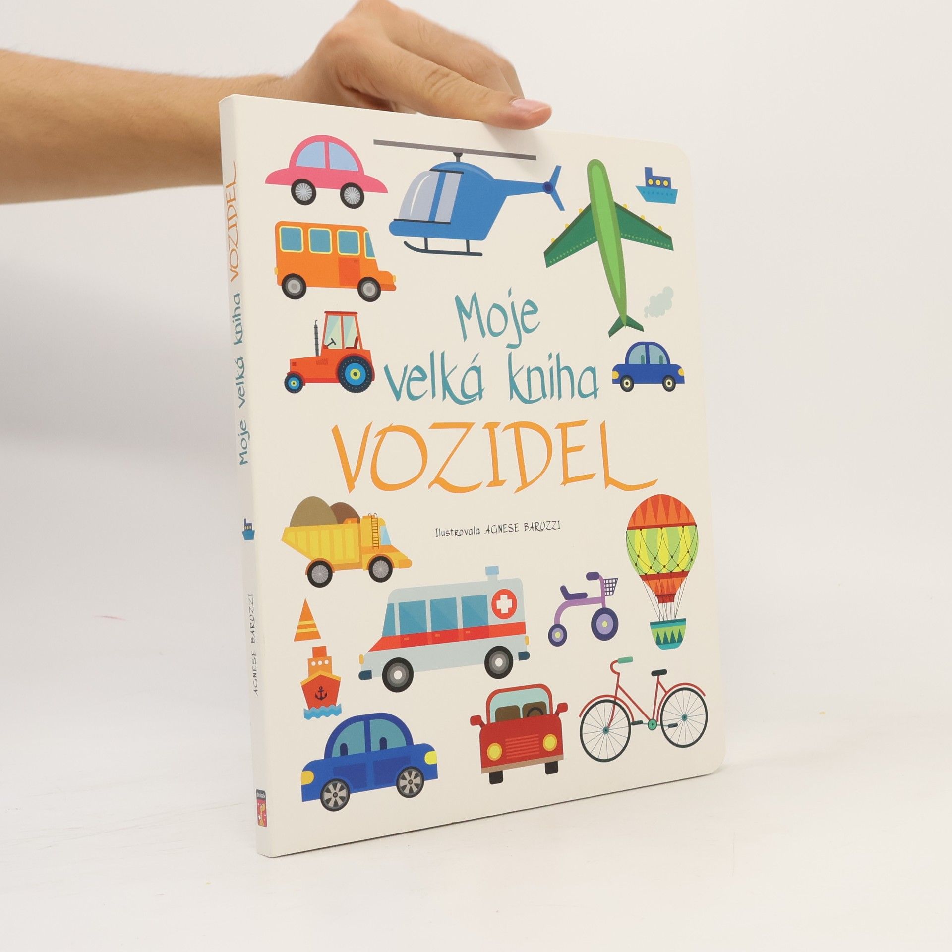 Agnese Baruzzi Moje velká kniha vozidel