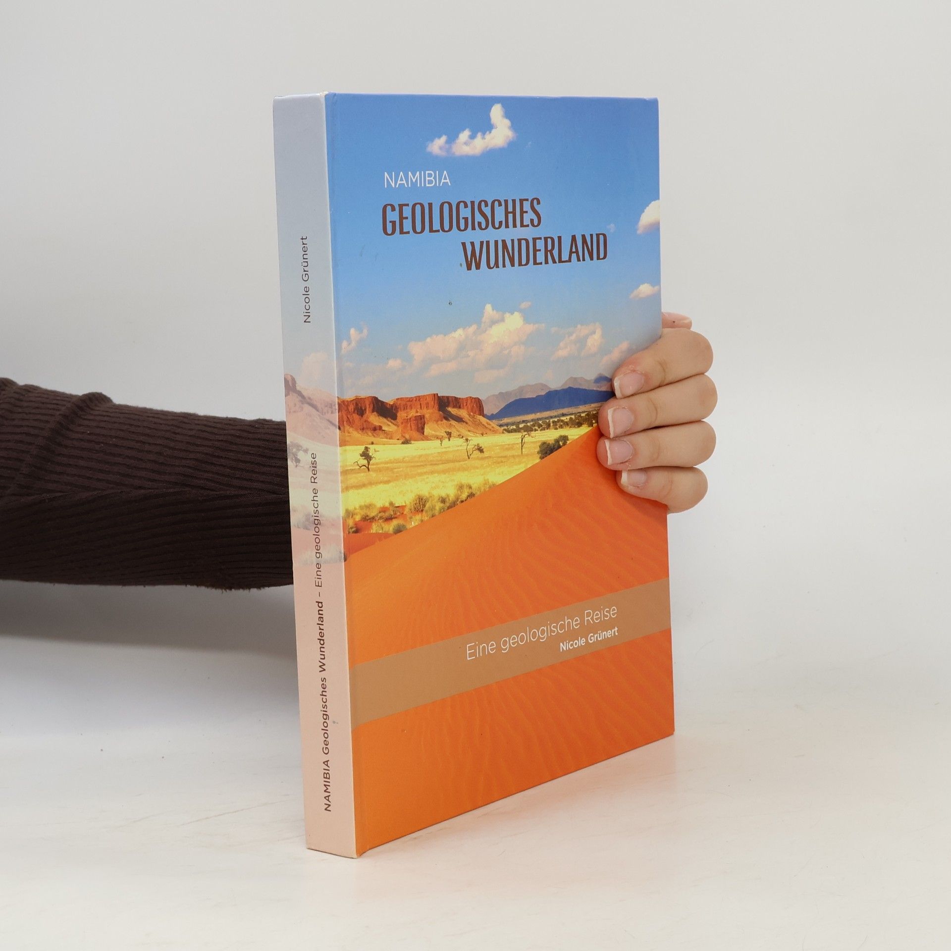 Nicole Grünert Namibia - geologisches Wunderland