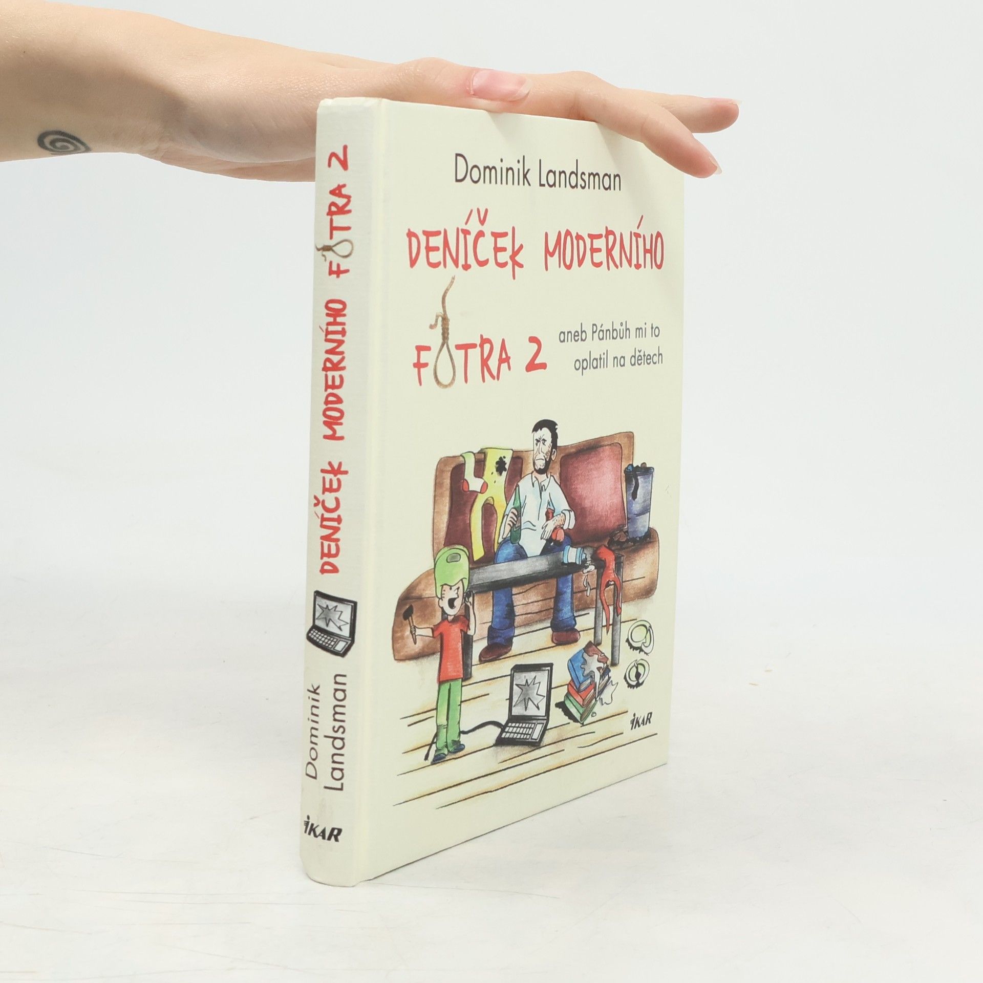 Deníček moderního fotra 2, aneb, Pánbůh mi to oplatil na dětech