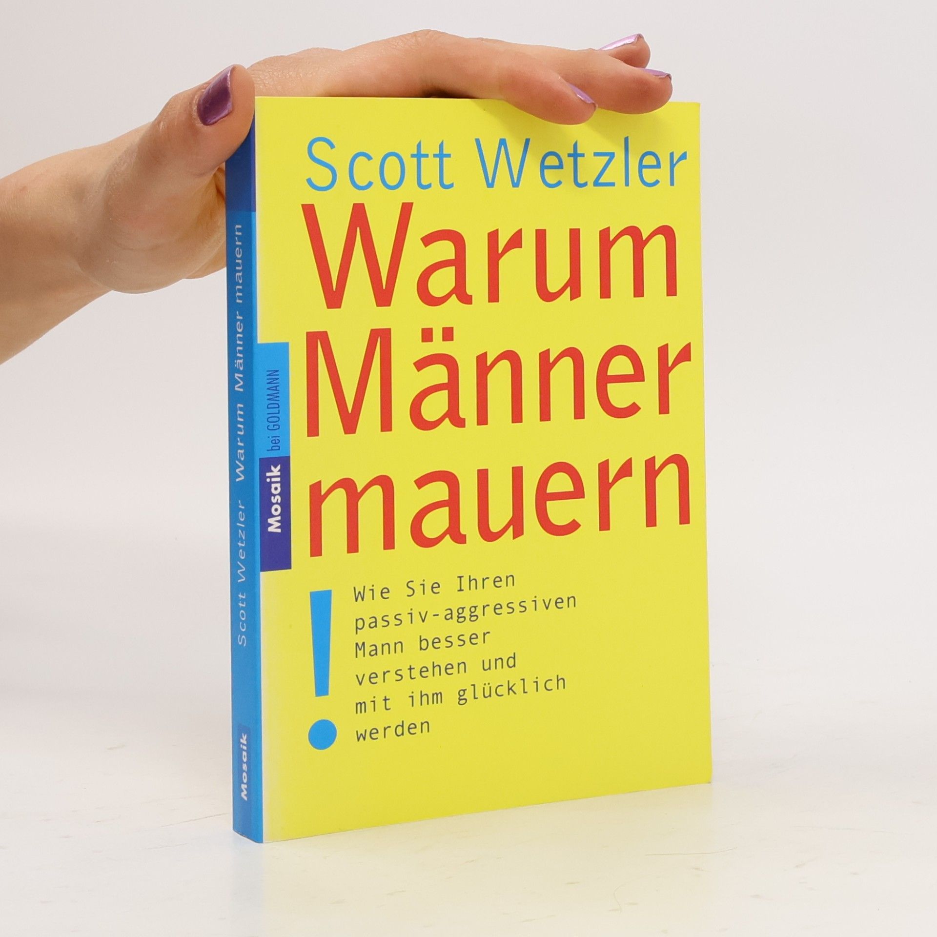 Scott Wetzler Warum Männer mauern