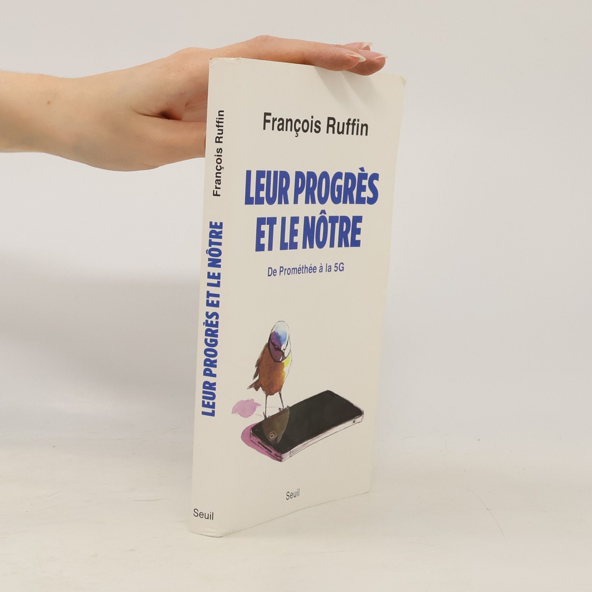 Leur progrès et le nôtre - De Prométhée à la 5G