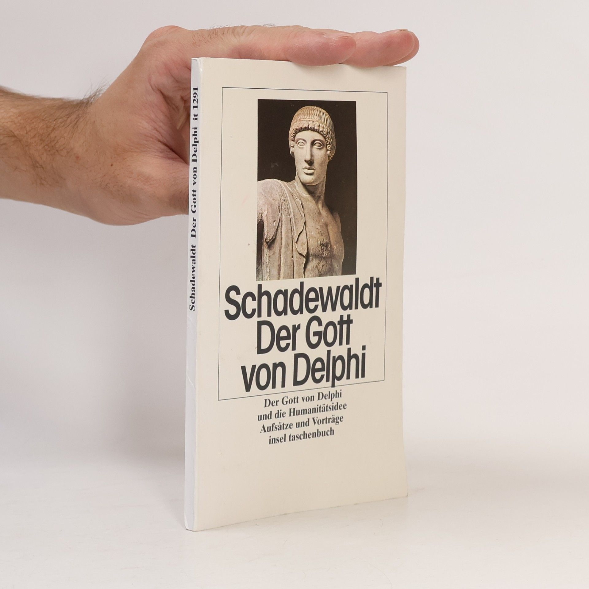 Wolfgang Schadewaldt Der Gott von Delphi und die Humanitätsidee