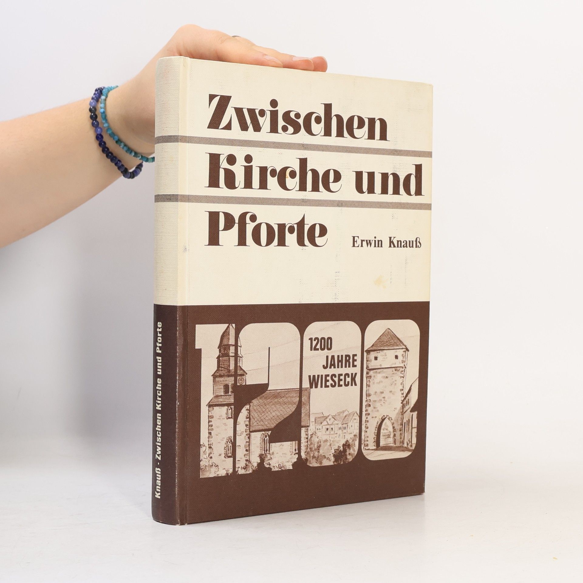 Erwin Knauß Zwischen Kirche und Pforte : 775-1975. 1200 Jahre Wieseck