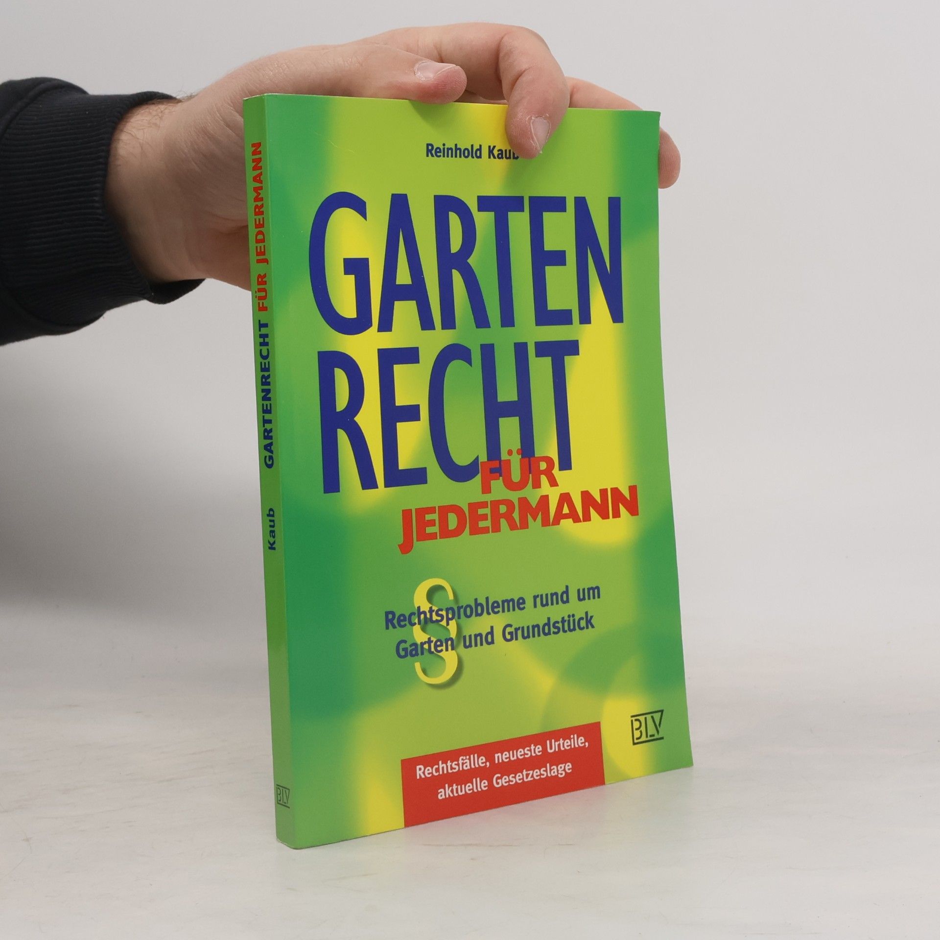 Reinhold Kaub Gartenrecht für jedermann