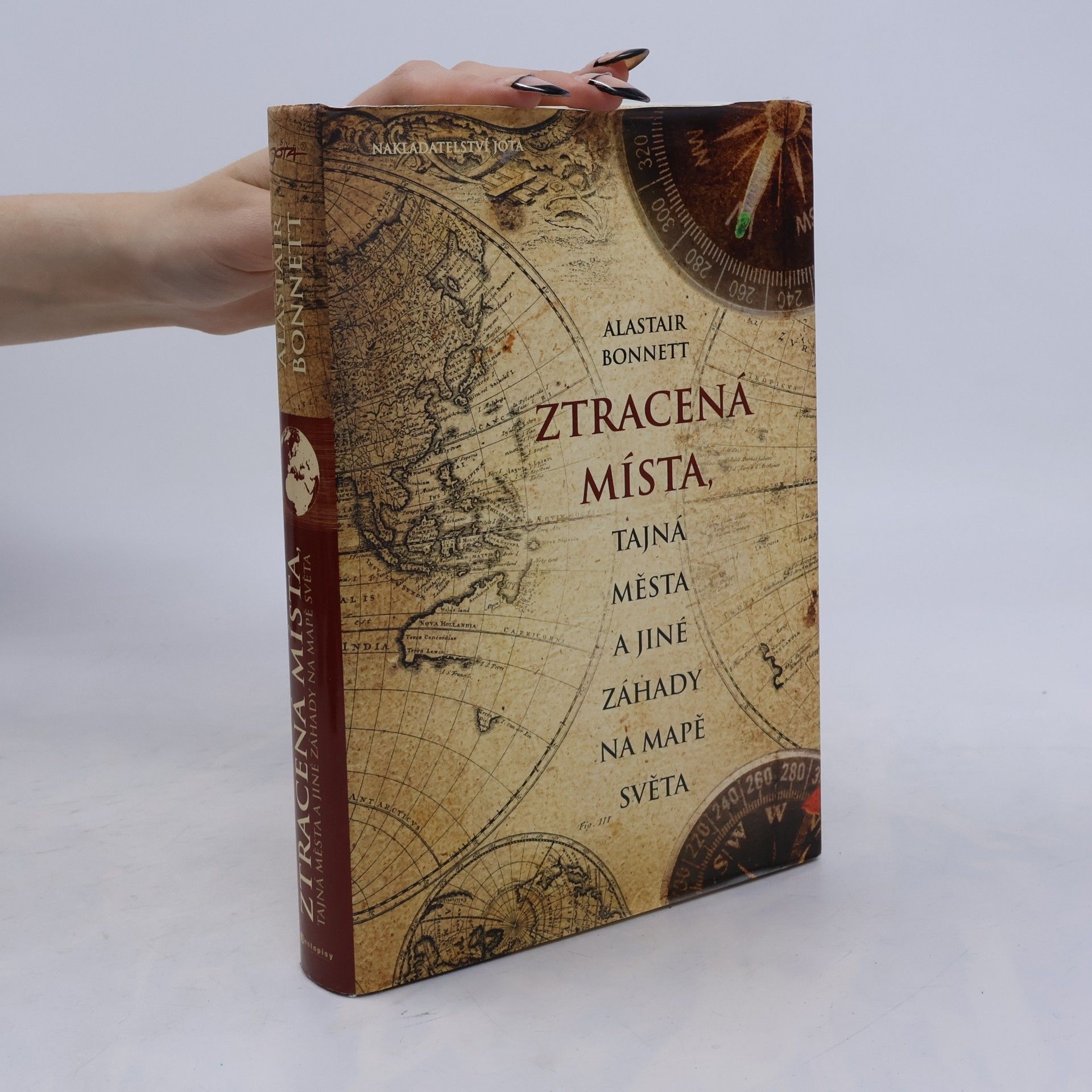 Alastair Bonnett Ztracená místa, tajná města a jiné záhady na mapě světa