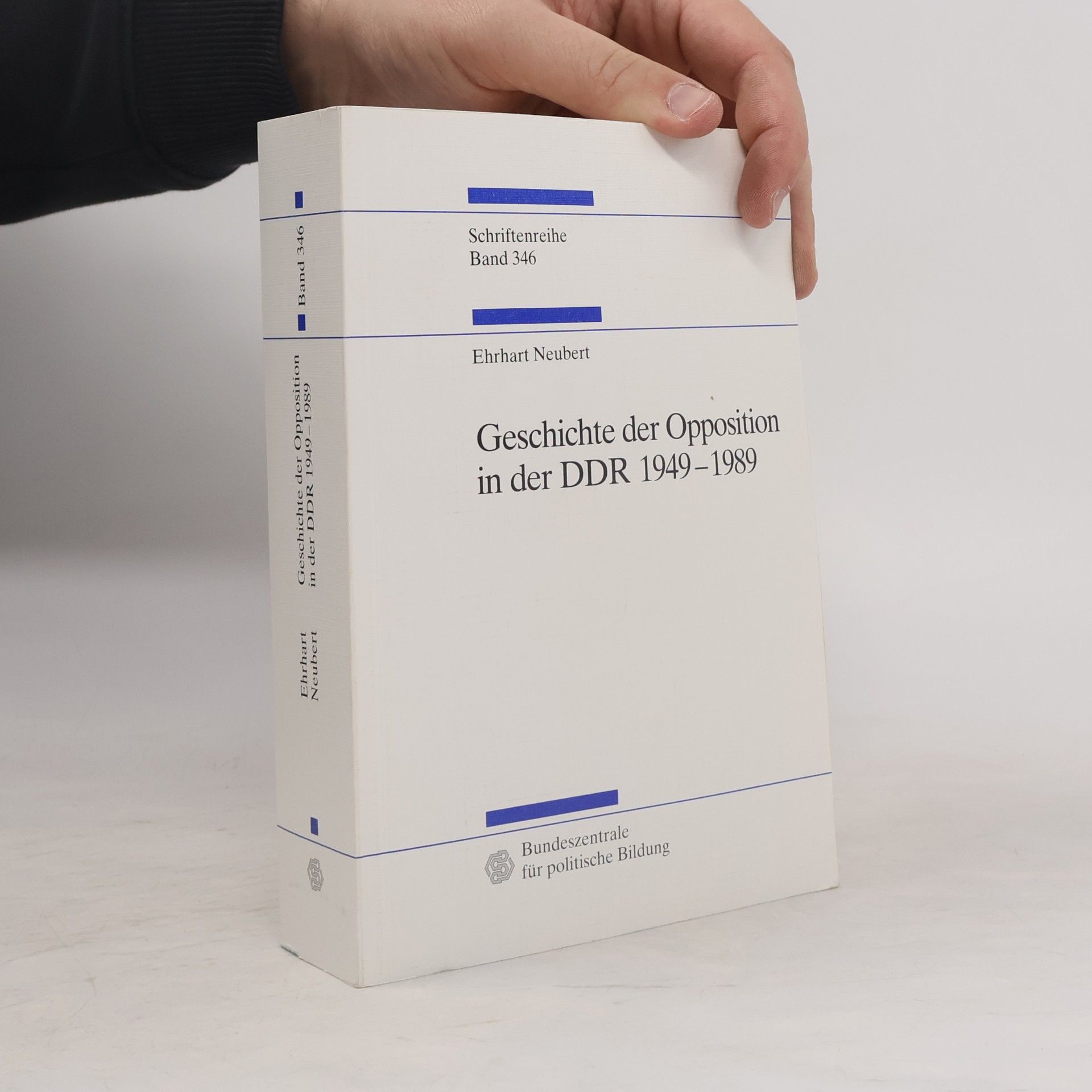 Ehrhart Neubert Geschichte der Opposition in der DDR 1949 - 1989