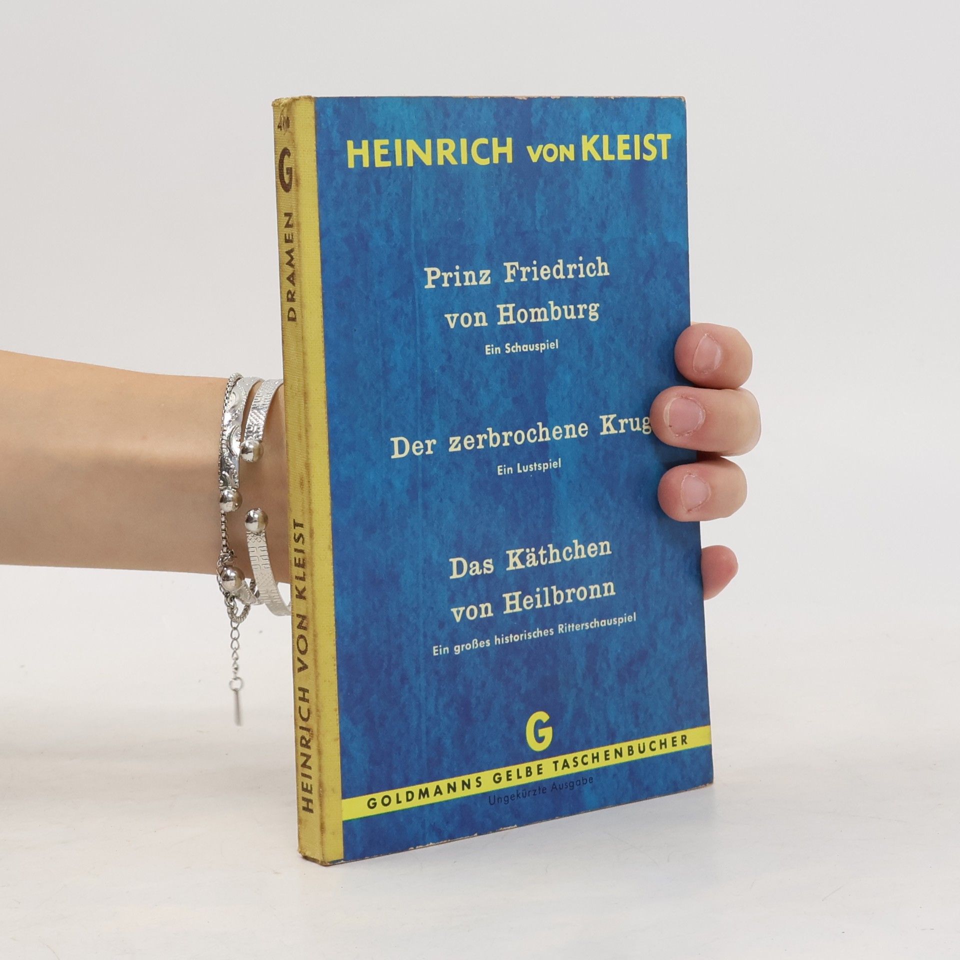 Heinrich von Kleist Prinz Friedrich von Homburg. Der zerbrochene Krug. Das Käthchen von Heilbronn