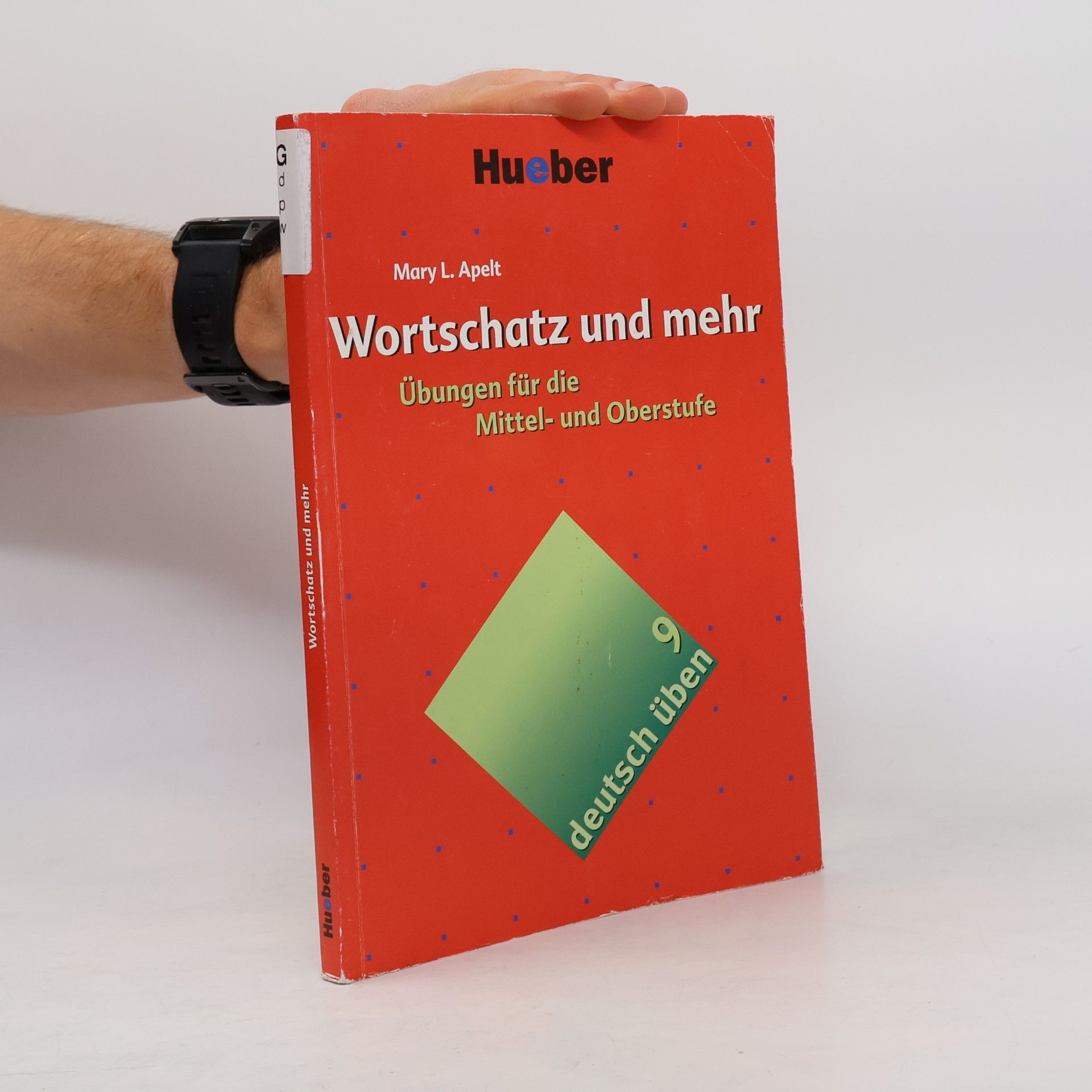 Mary L. Apelt Wortschatz und mehr: Übungen für die Mittel- und Oberstufe