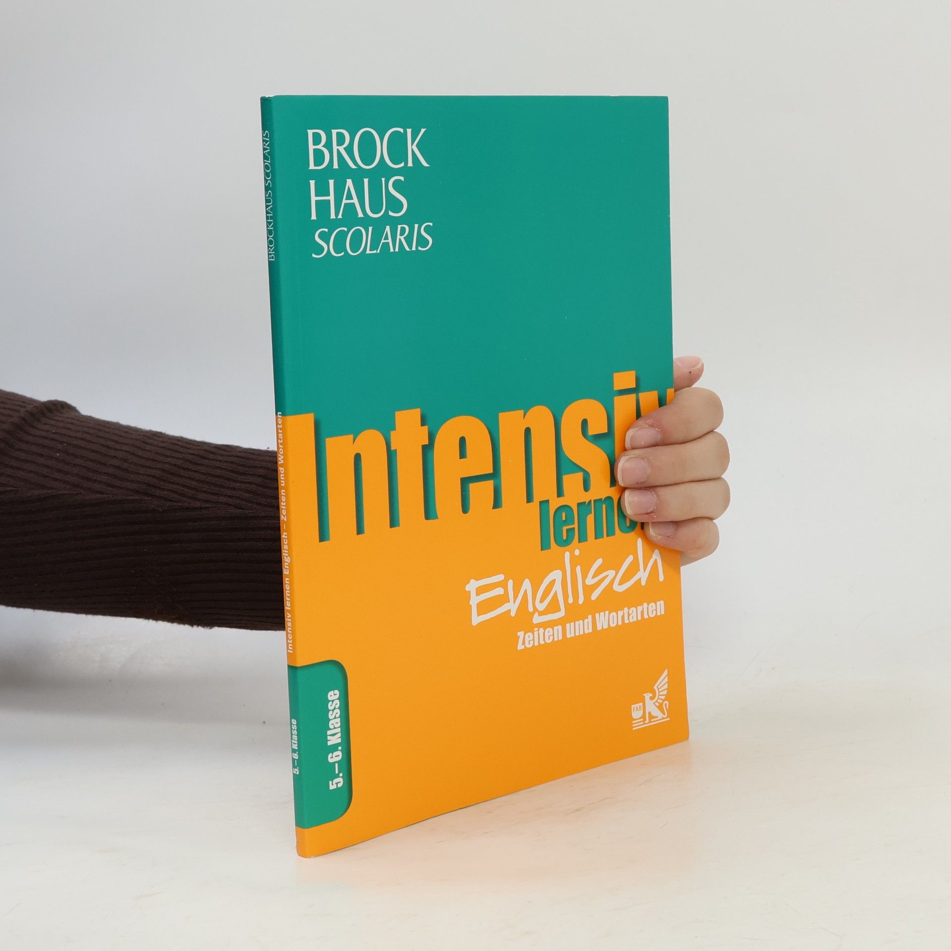 Autorenkollektiv Brockhaus Scolaris Intensiv lernen Englisch 5.-6. Klasse. Zeiten und Wortarten