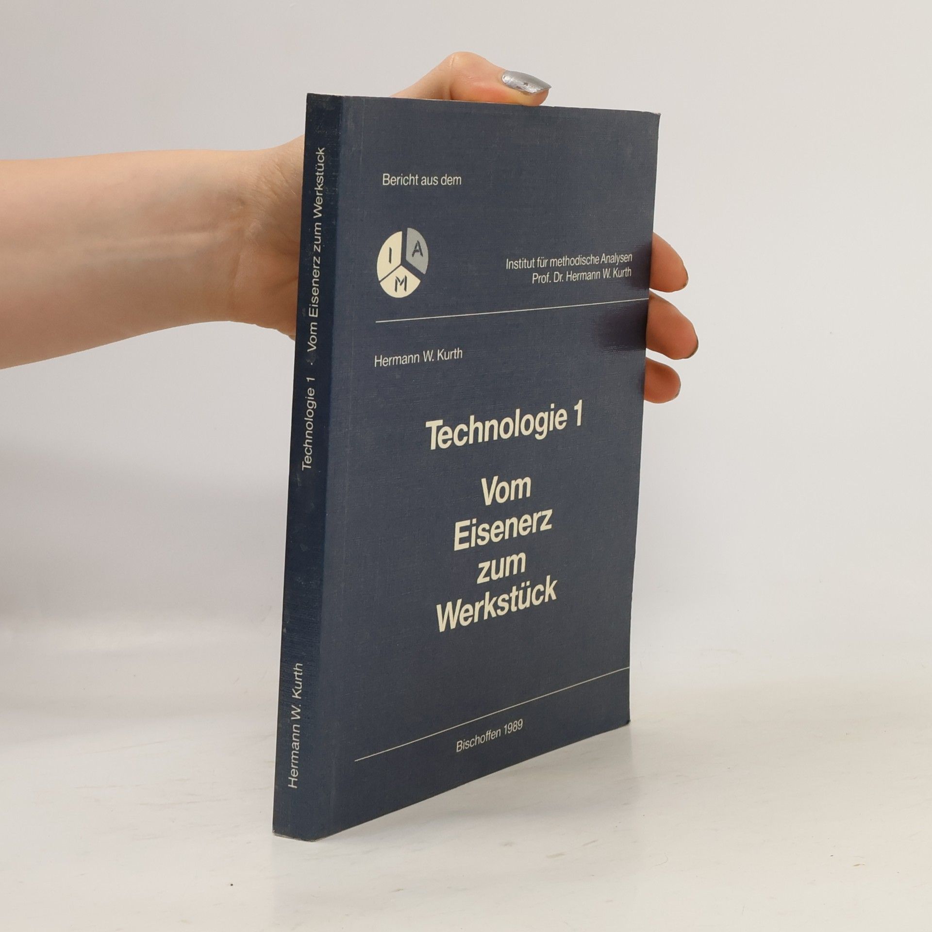 Technologie 1: Vom Eisenerz zum Werkstück