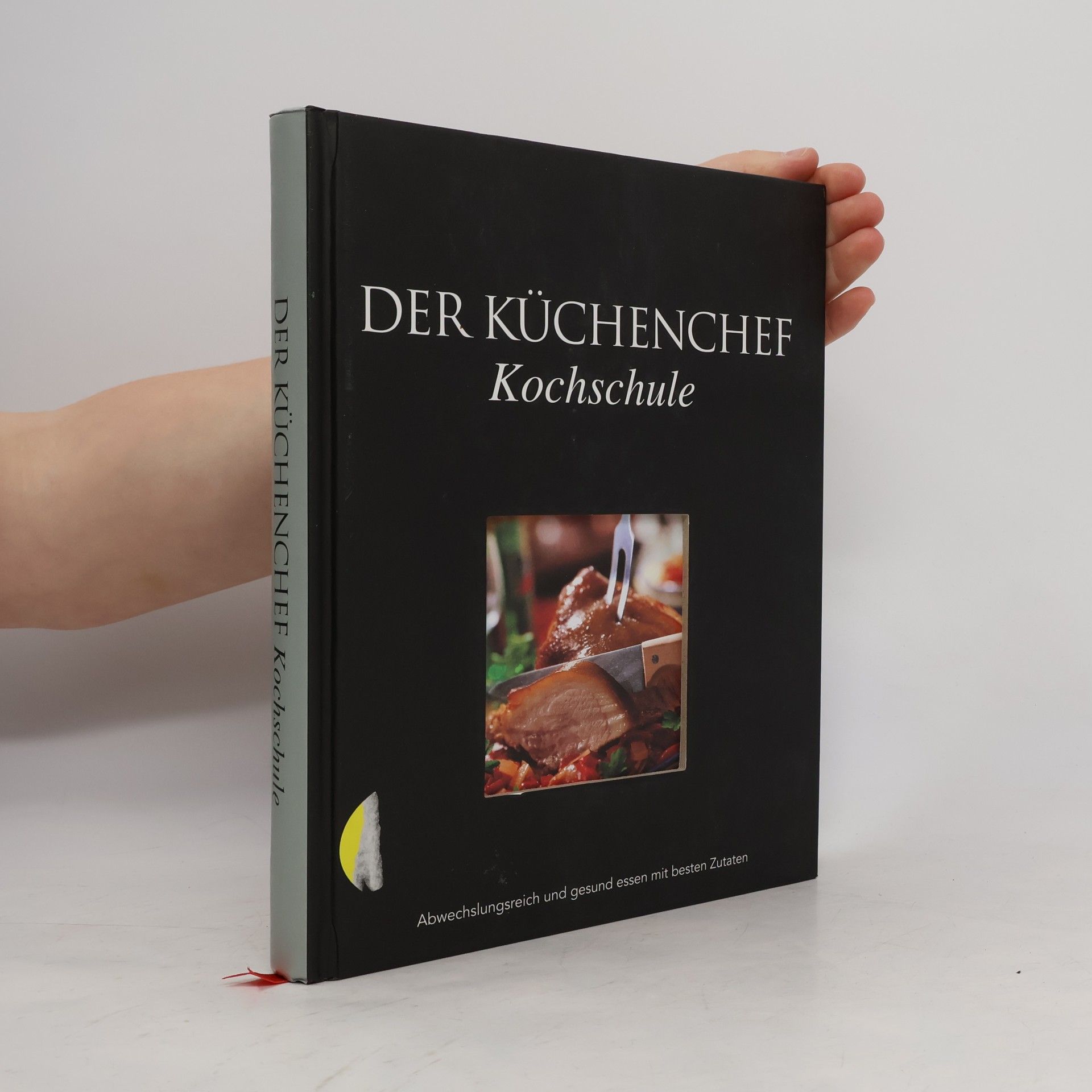 Autorenkollektiv Der Küchenchef. Kochschule