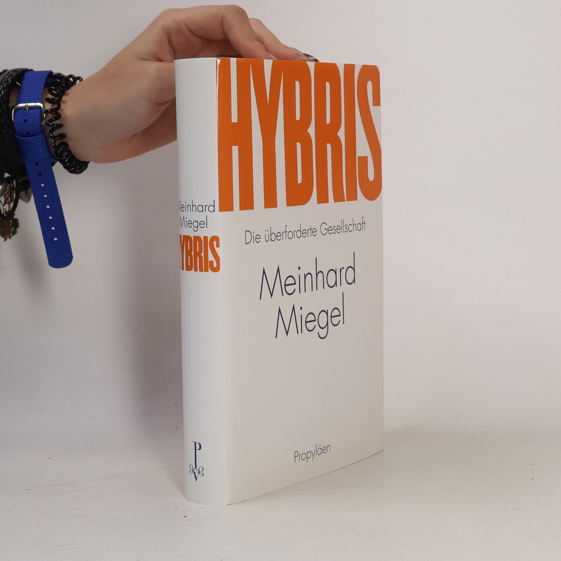 Meinhard Miegel Hybris : die überforderte Gesellschaft