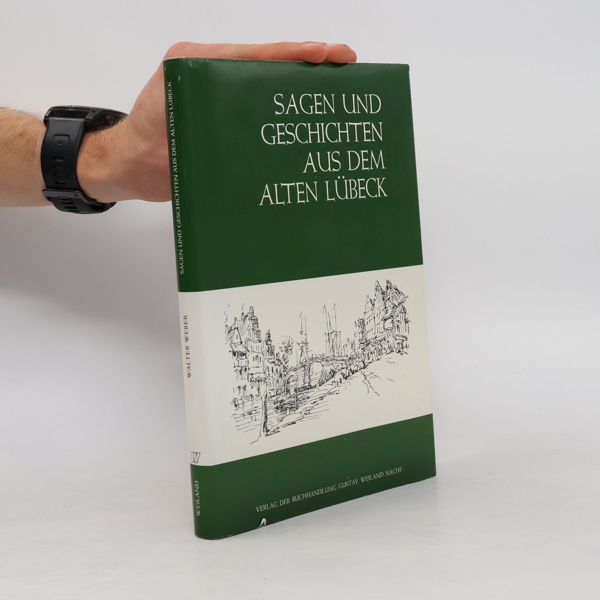 Walter (Writer on Lübeck) Sagen und Geschichten aus dem alten Lübeck