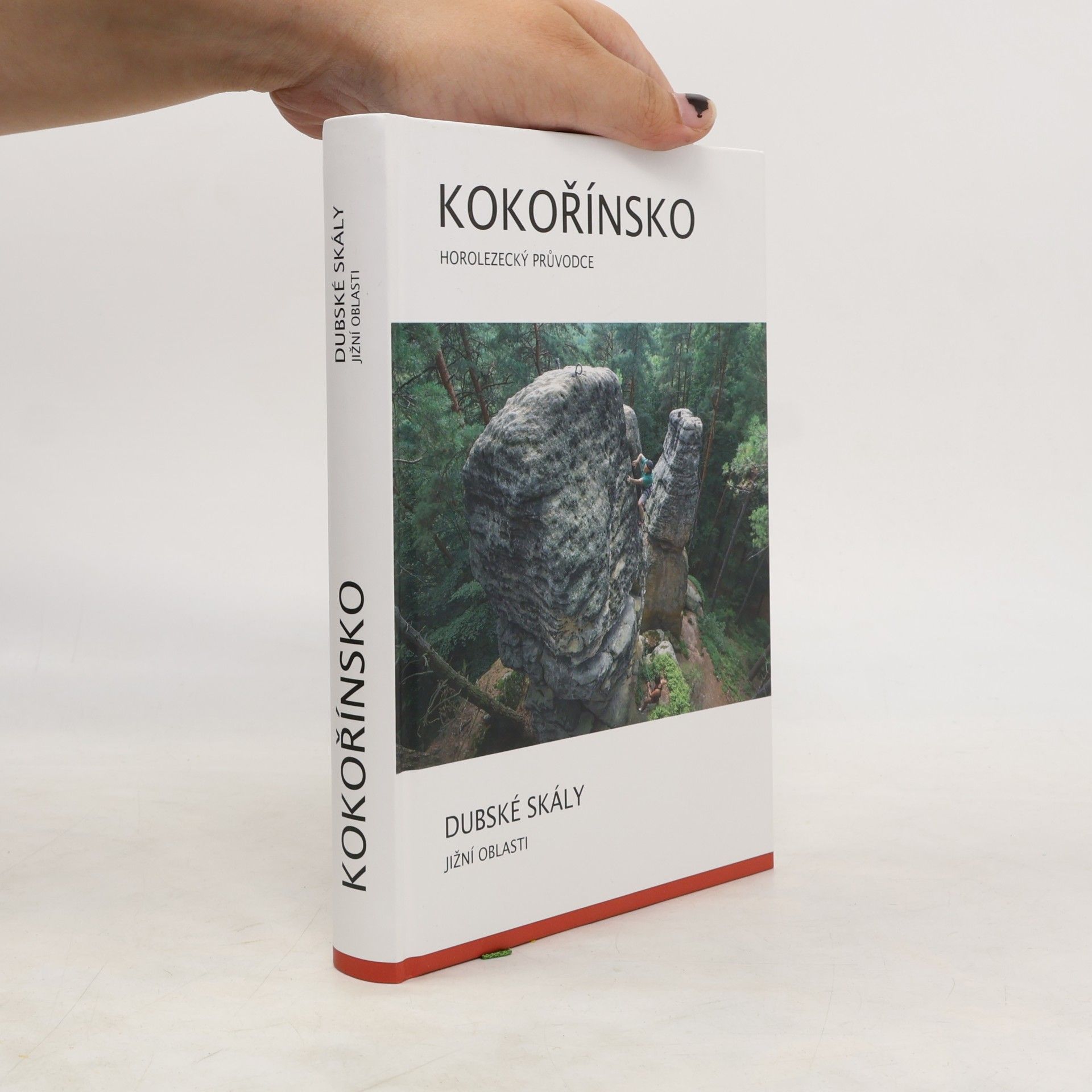 Kolektív autorov Horolezecký průvodce : Kokořínsko - Dubské skály