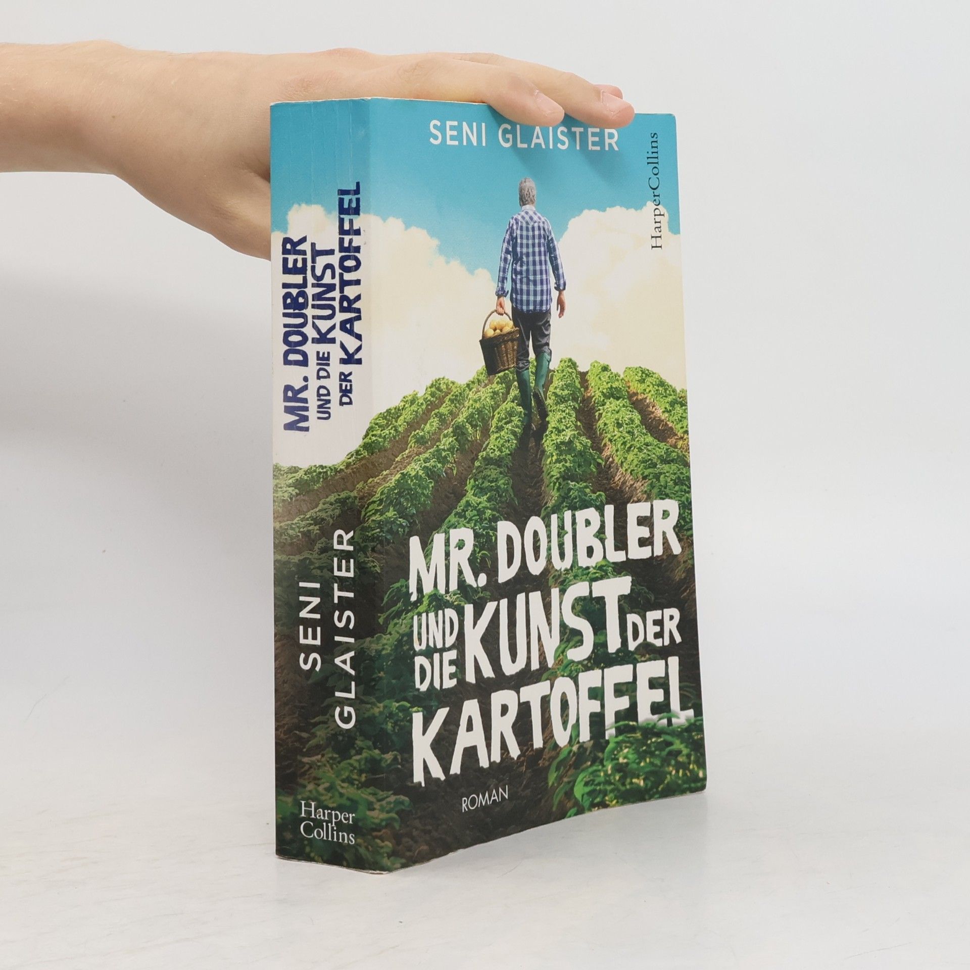 Seni Glaister Mr. Doubler und die Kunst der Kartoffel