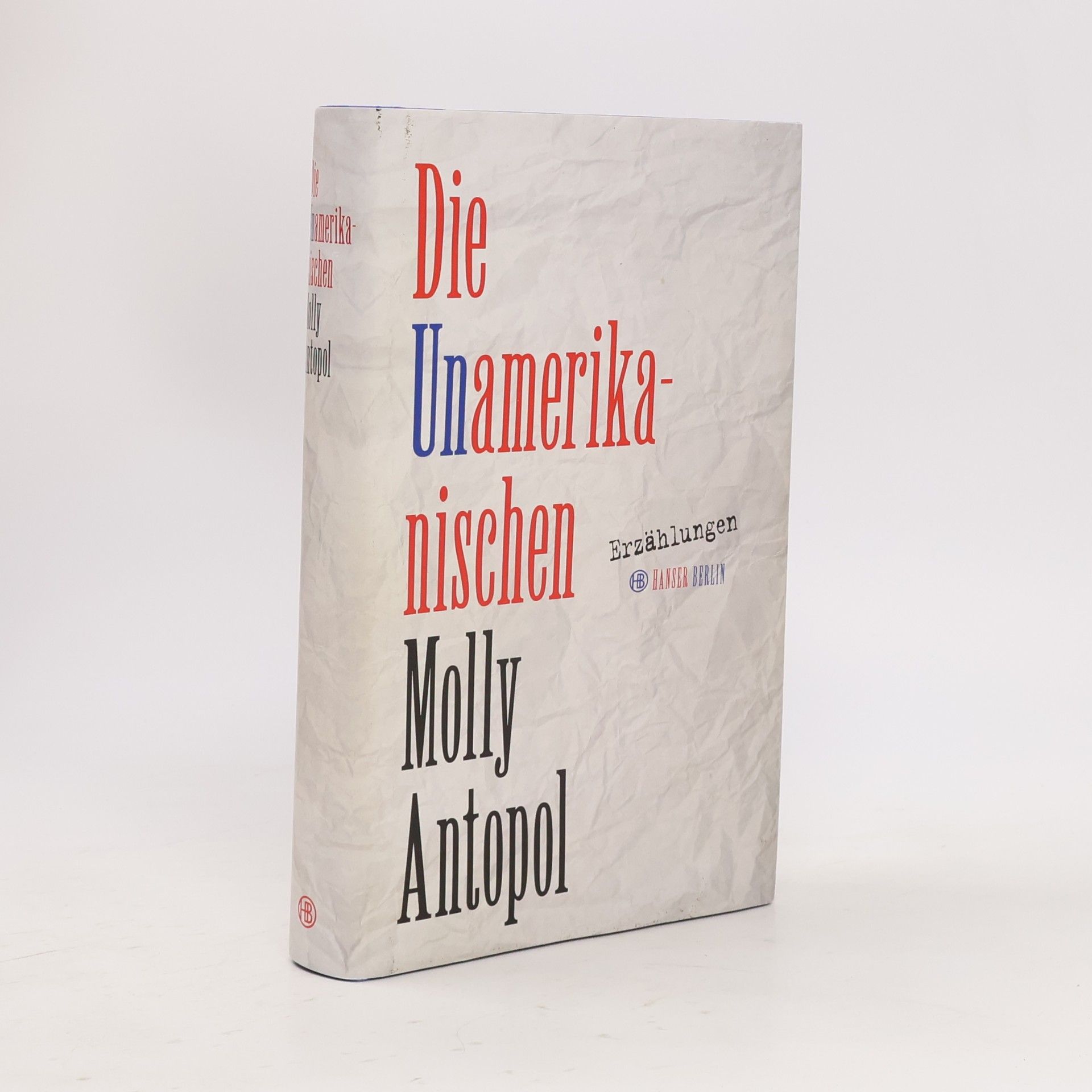 Molly Antopol Die Unamerikanischen