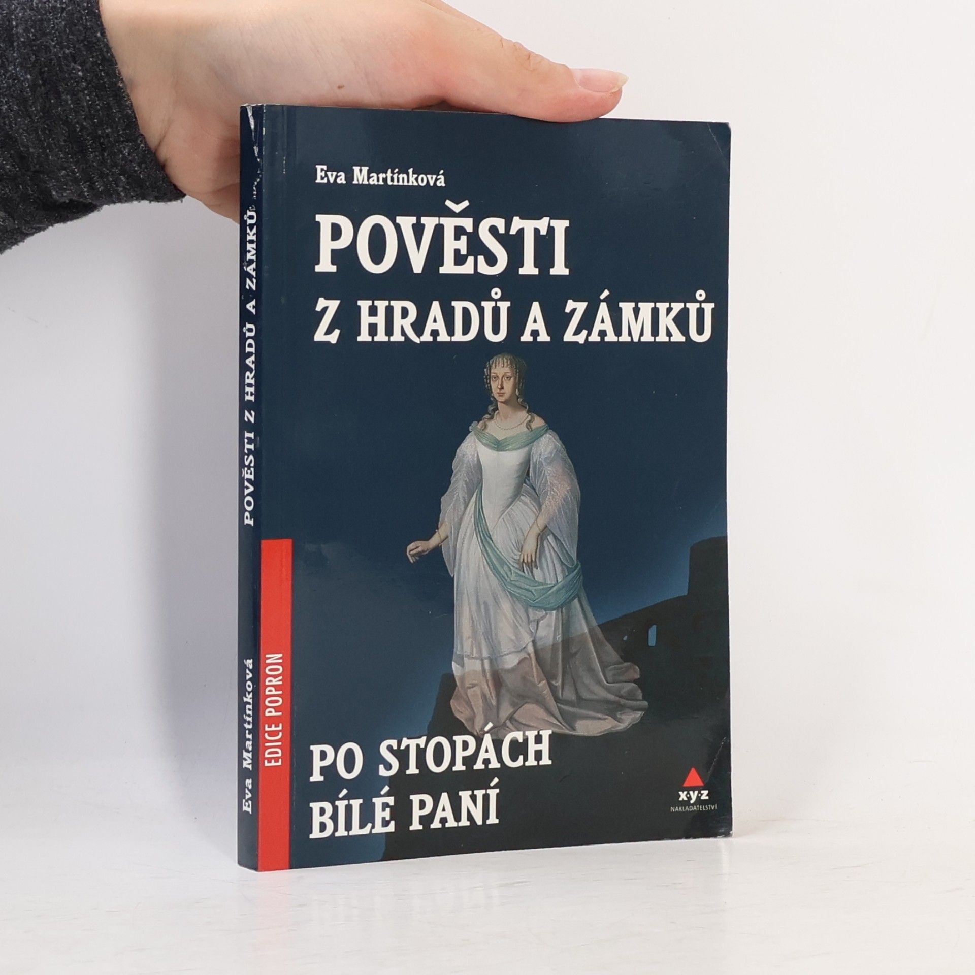 Eva Martínková Pověsti z hradů a zámků : po stopách Bílé paní