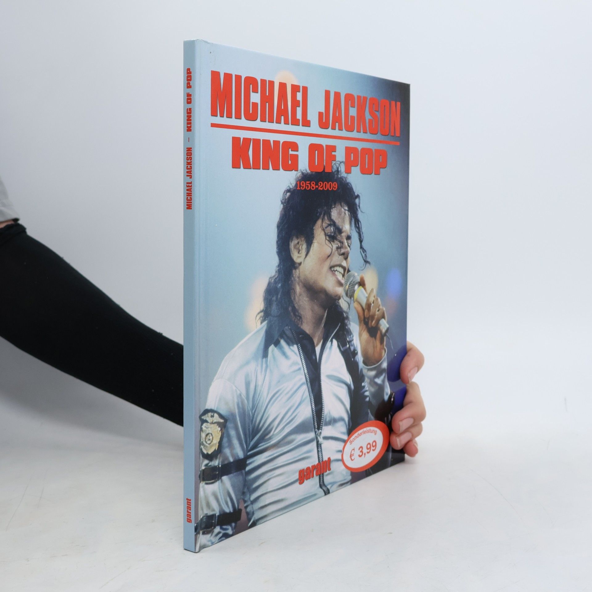 Christoph Leischwitz Michael Jackson, King of Pop : 1958 - 2009