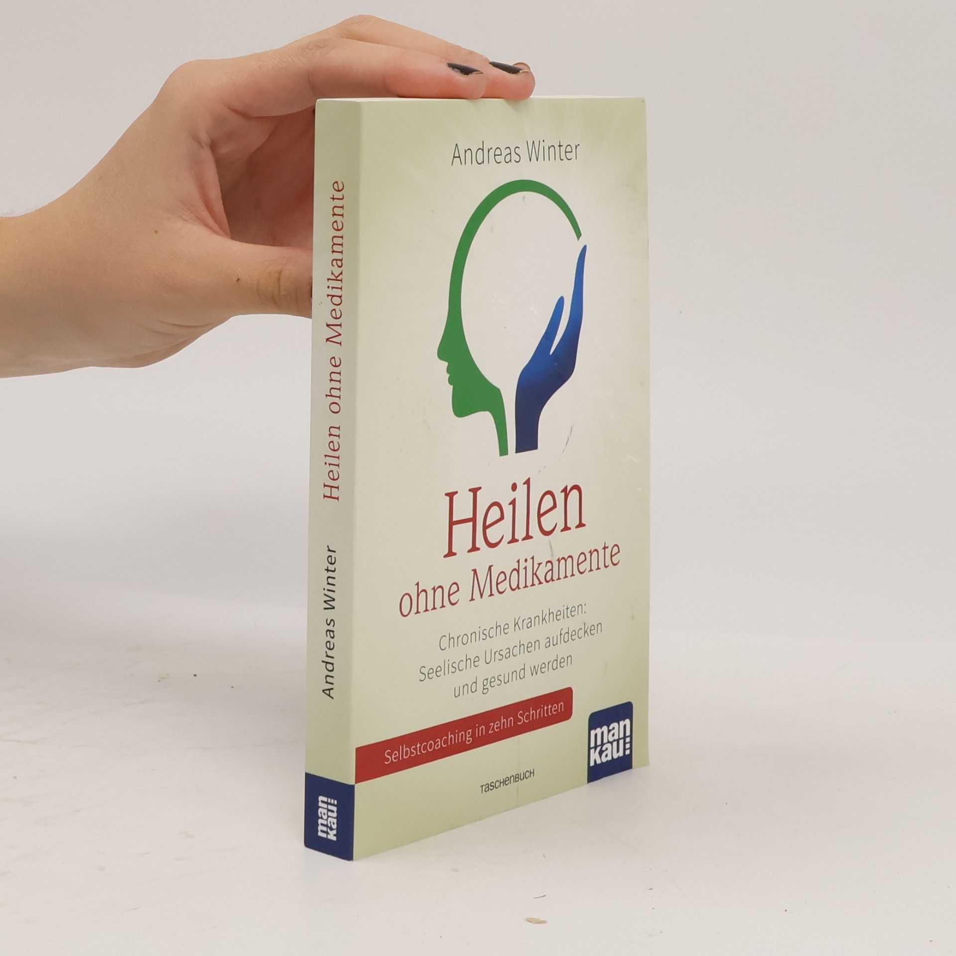 Heilen ohne Medikamente