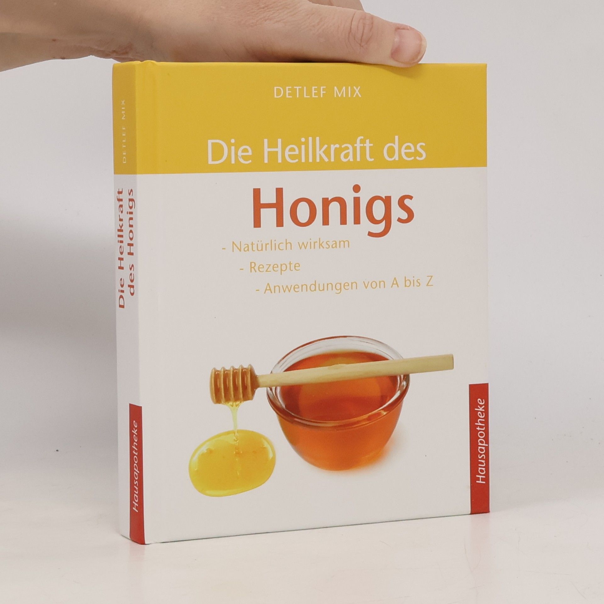 Detlef Mix Die Heilkraft des Honigs
