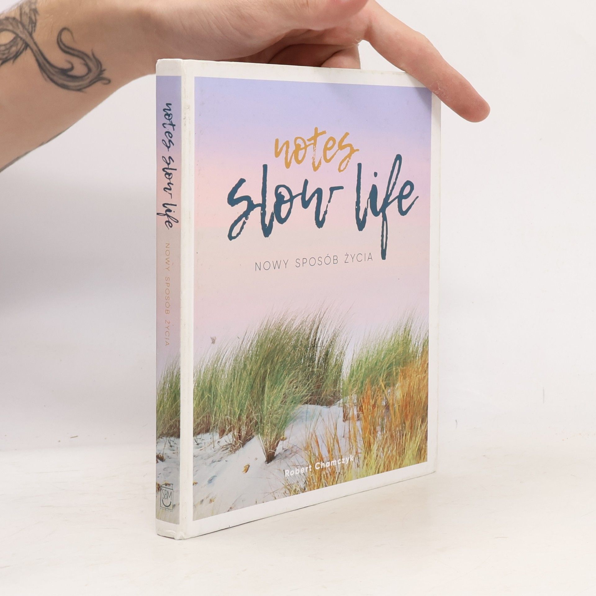 Chamczyk Robert Notes Slow life. Nowy sposób życia