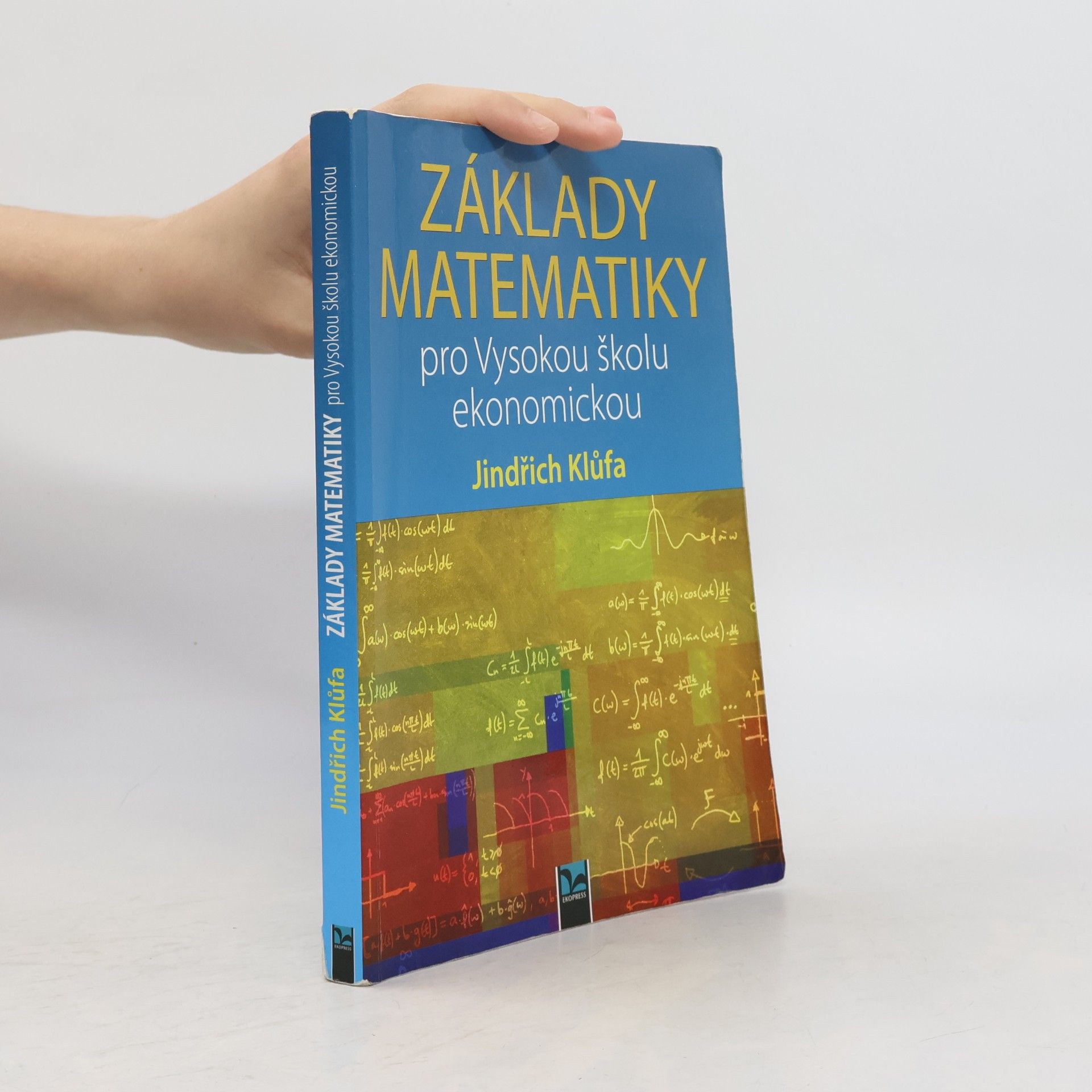 Jindřich Klůfa Základy matematiky pro Vysokou školu ekonomickou