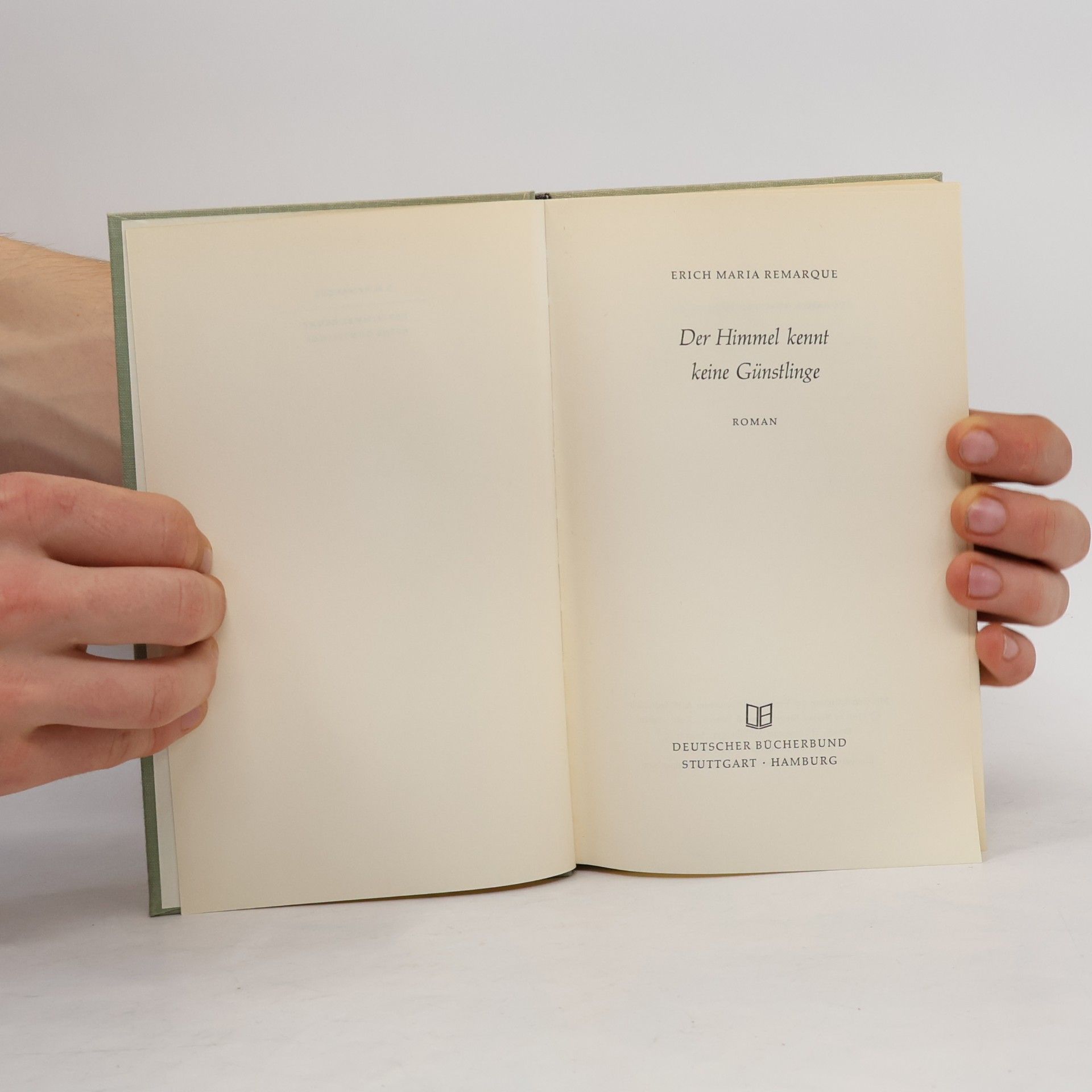 Erich Maria Remarque Der Himmel kennt keine Günstlinge