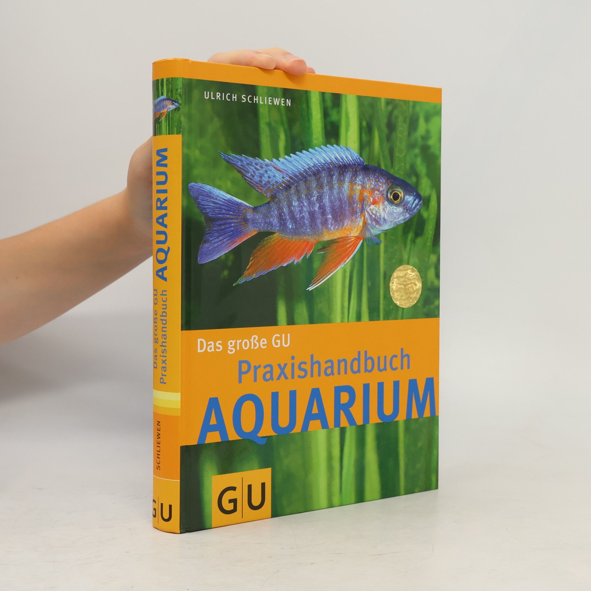 Ulrich Schliewen Das große GU Praxishandbuch Aquarium