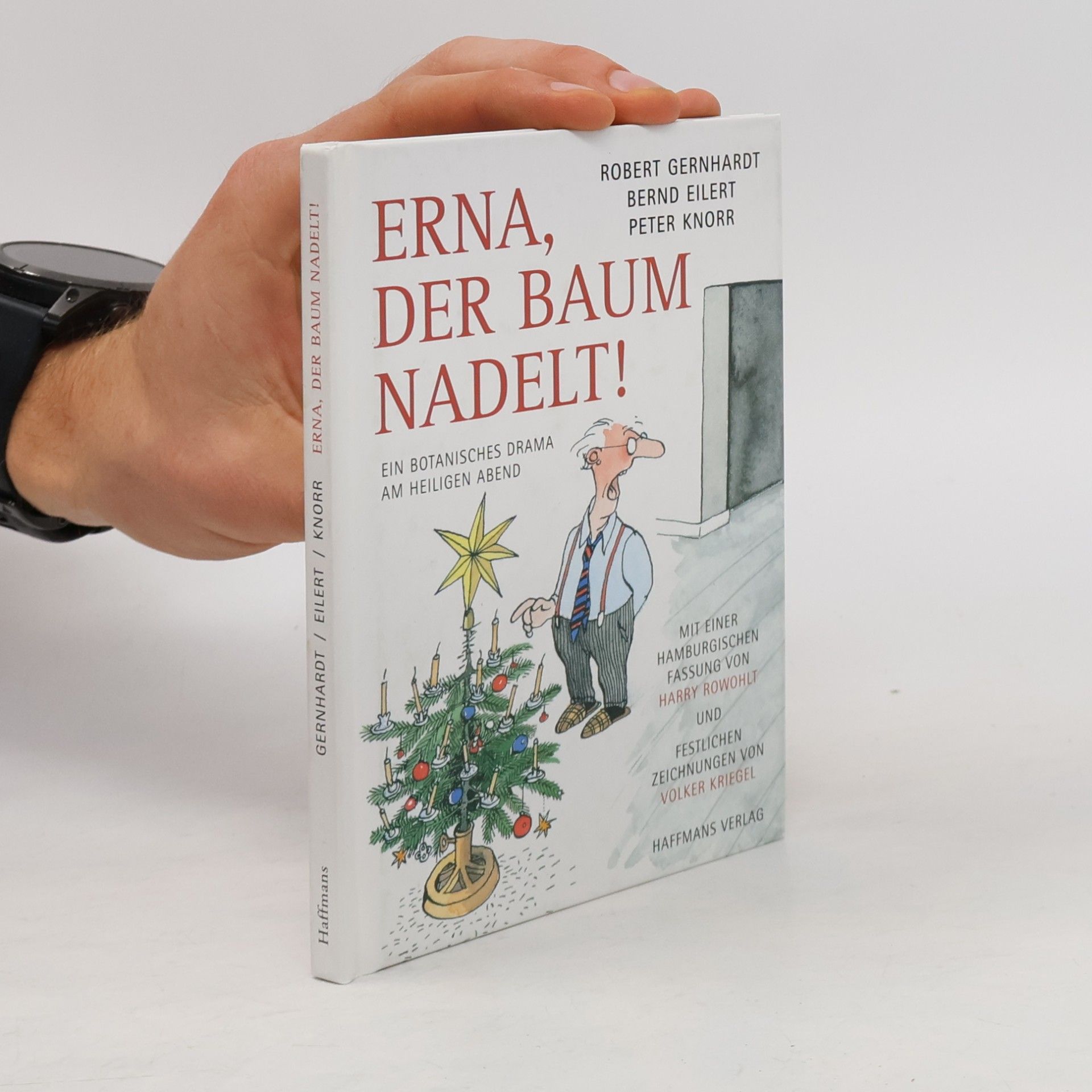 Robert Gernhardt Erna, der Baum Nadelt!