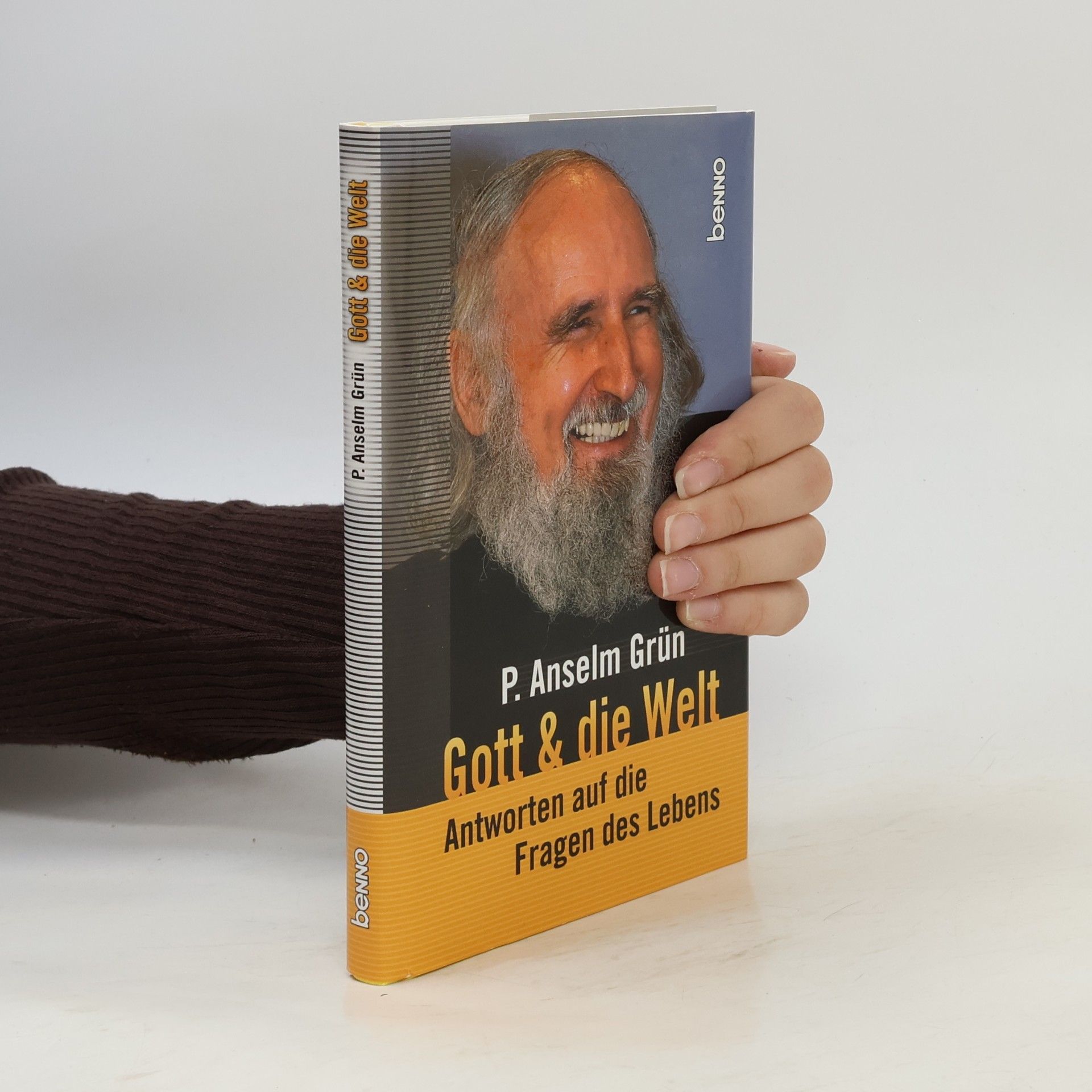 Anselm Grün Gott & die Welt. Antworten auf die Fragen des Lebens
