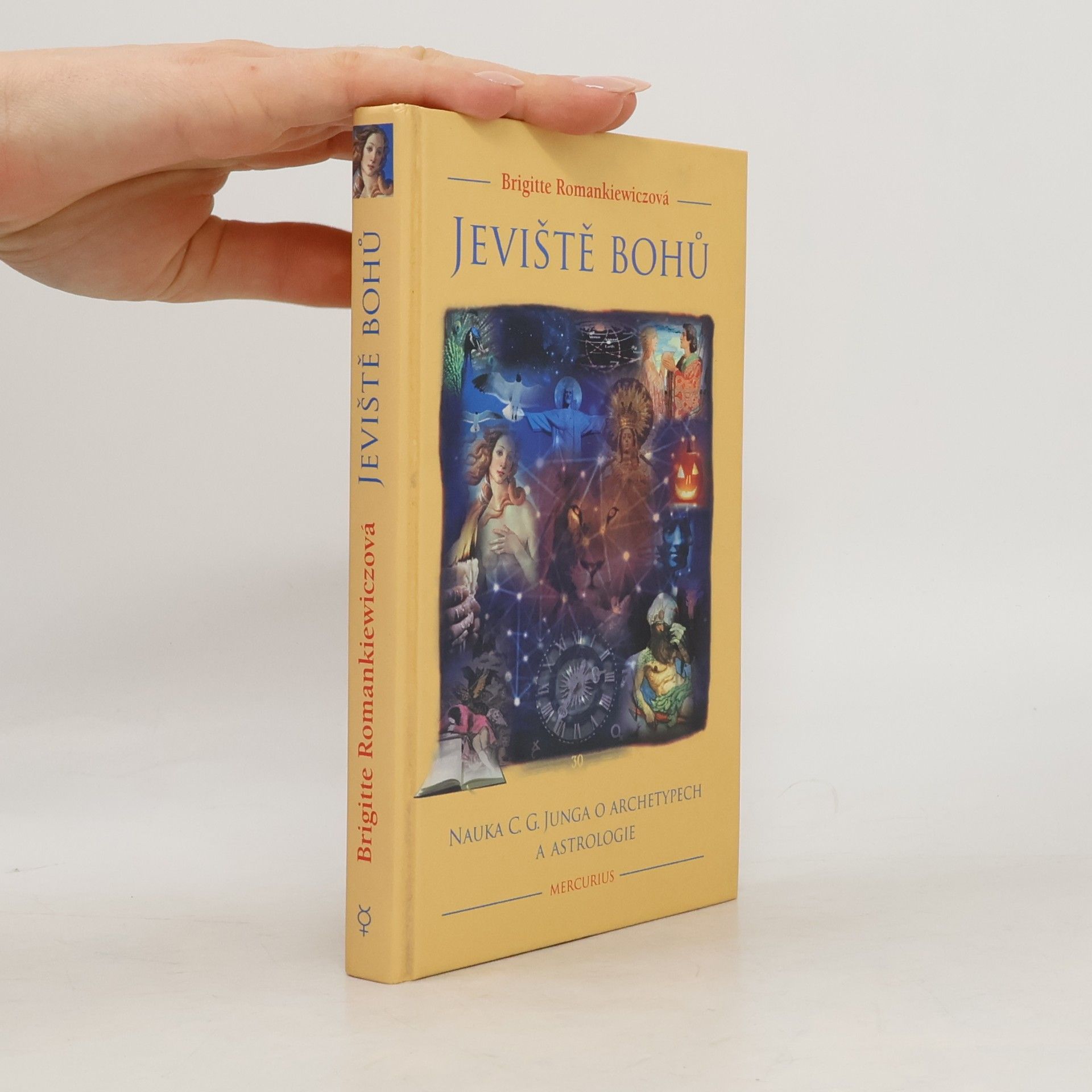 Brigitte Romankiewicz Jeviště bohů: nauka C.G. Junga o archetypech a astrologie