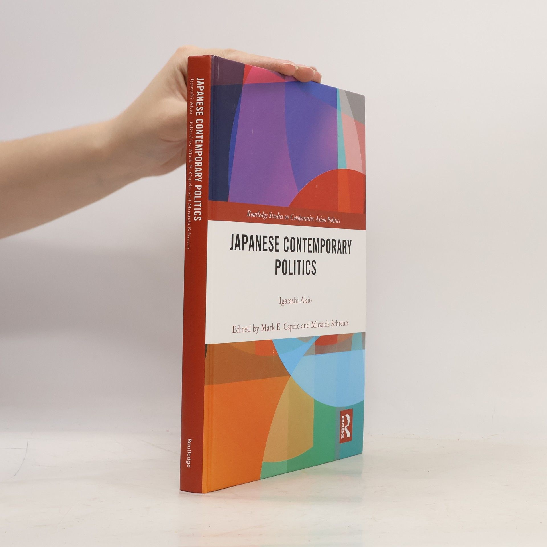 Mark E. Caprio Routledge Studies on Comparative Asian Politics: Japanese Contemporary Politics