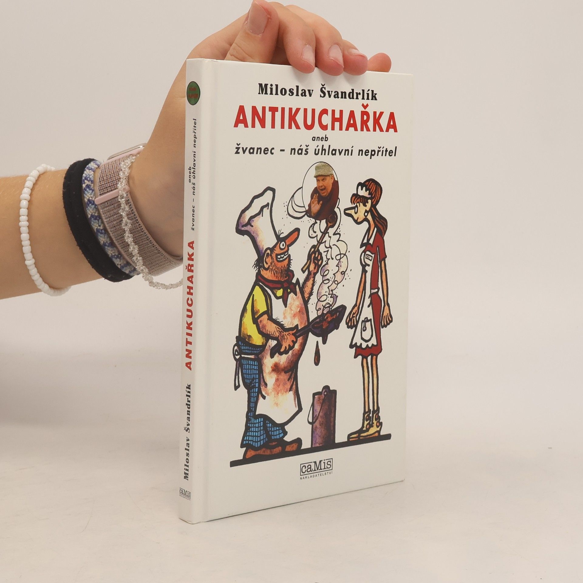 Antikuchařka aneb žvanec - náš úhlavní nepřítel