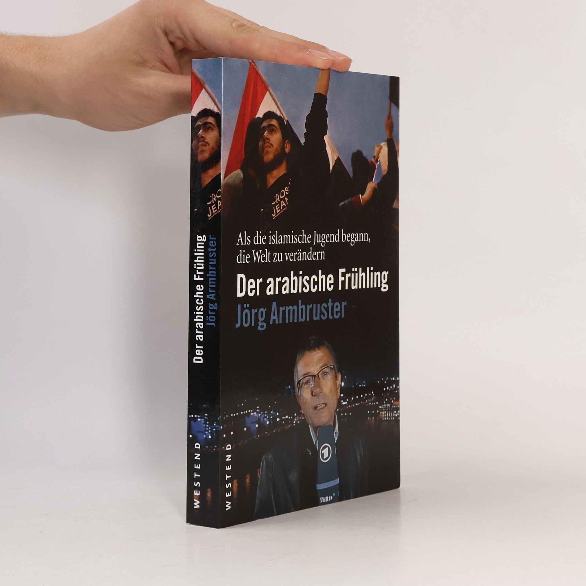Jörg Armbruster Der arabische Frühling