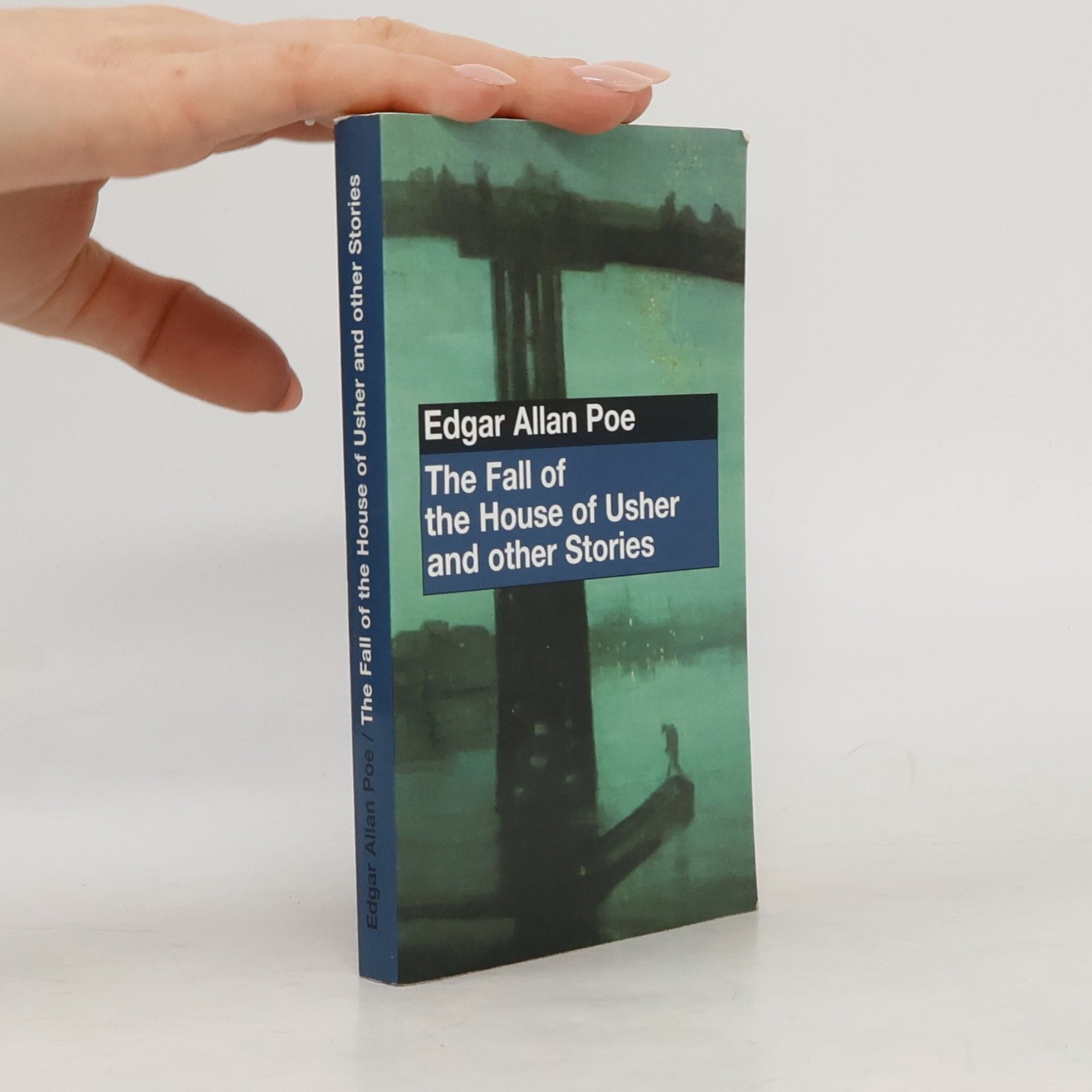 Edgar Allan Poe The Fall of the House of Usher and Other Stories