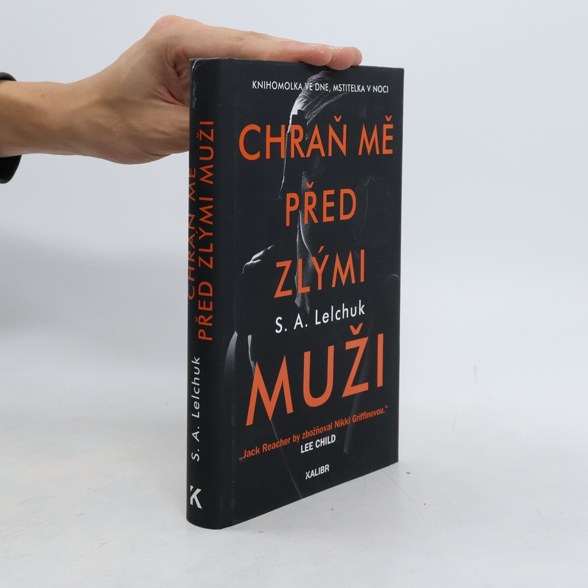 Saul A. Lelchuk Chraň mě před zlými muži