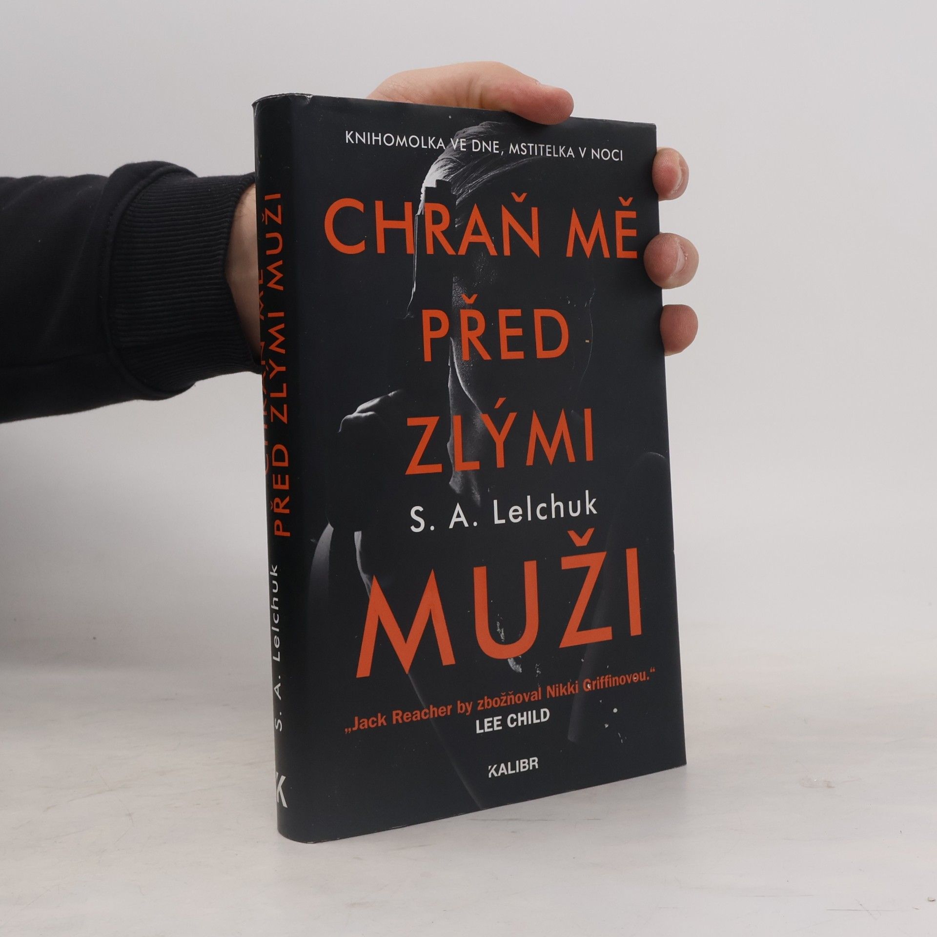 Saul A. Lelchuk Chraň mě před zlými muži