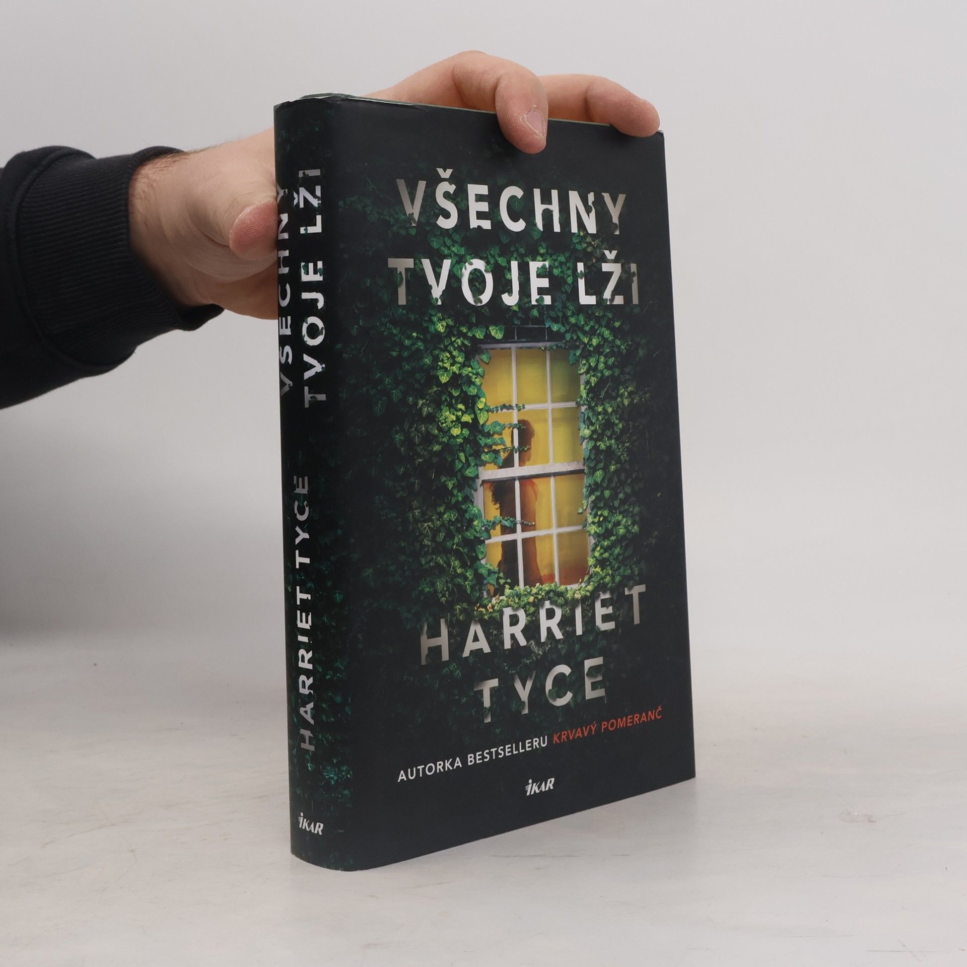 Harriet Tyce Všechny tvoje lži