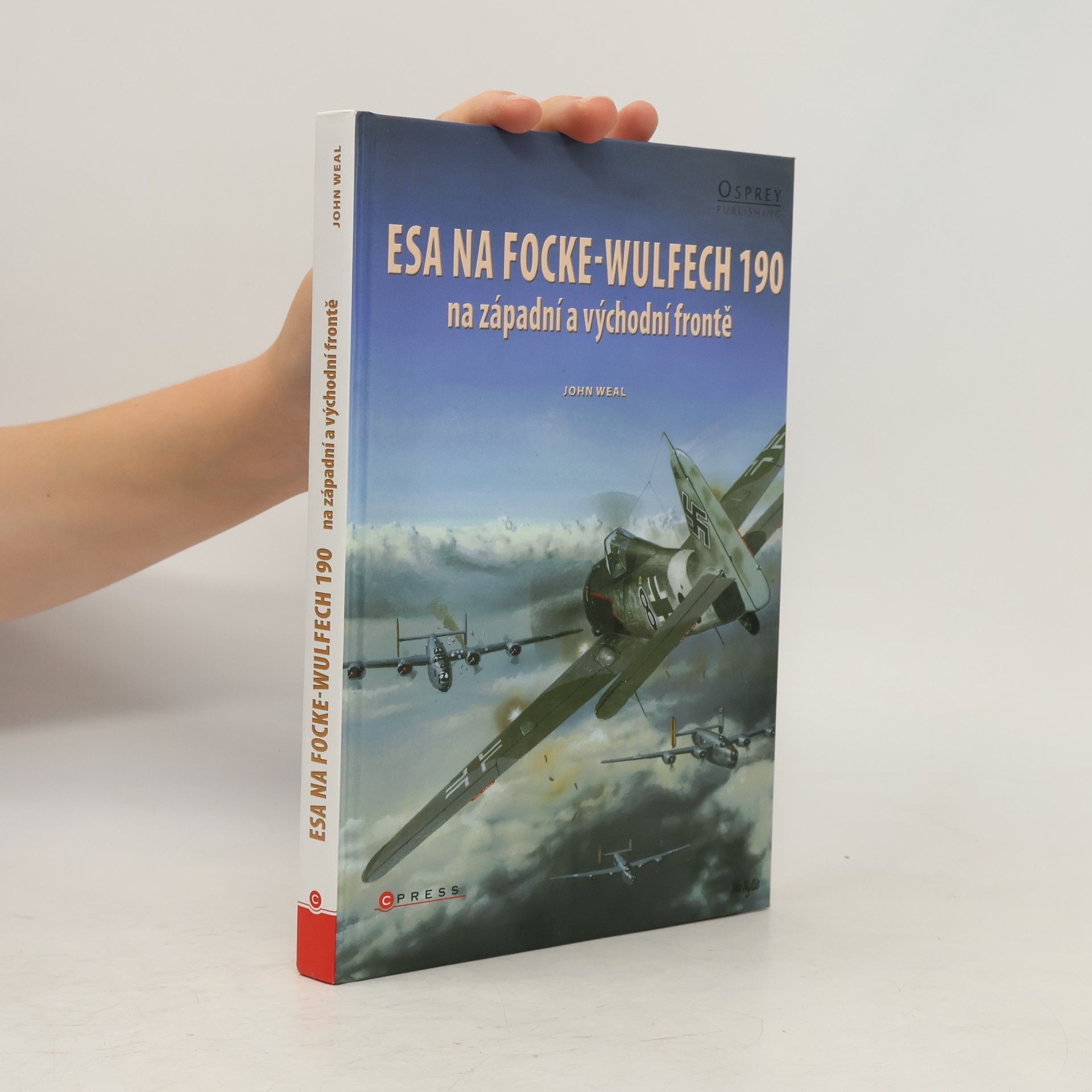 John A. Weal Esa na Focke-Wulfech 190 : na západní a východní frontě