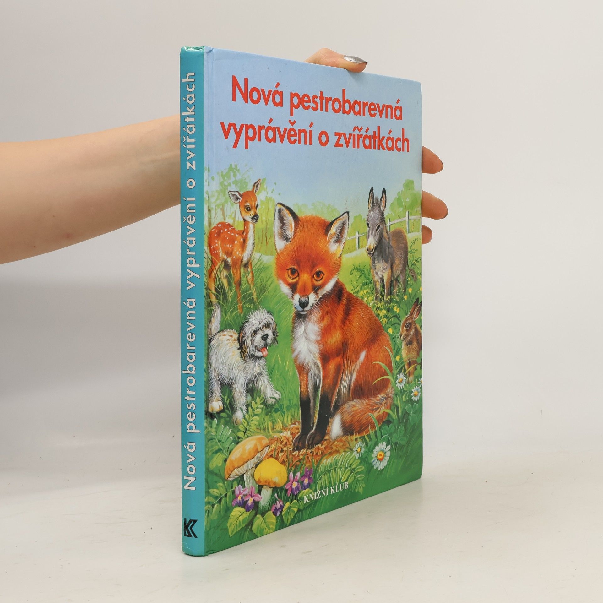 Daniela Feix-Mag Nová pestrobarevná vyprávění o zvířátkách