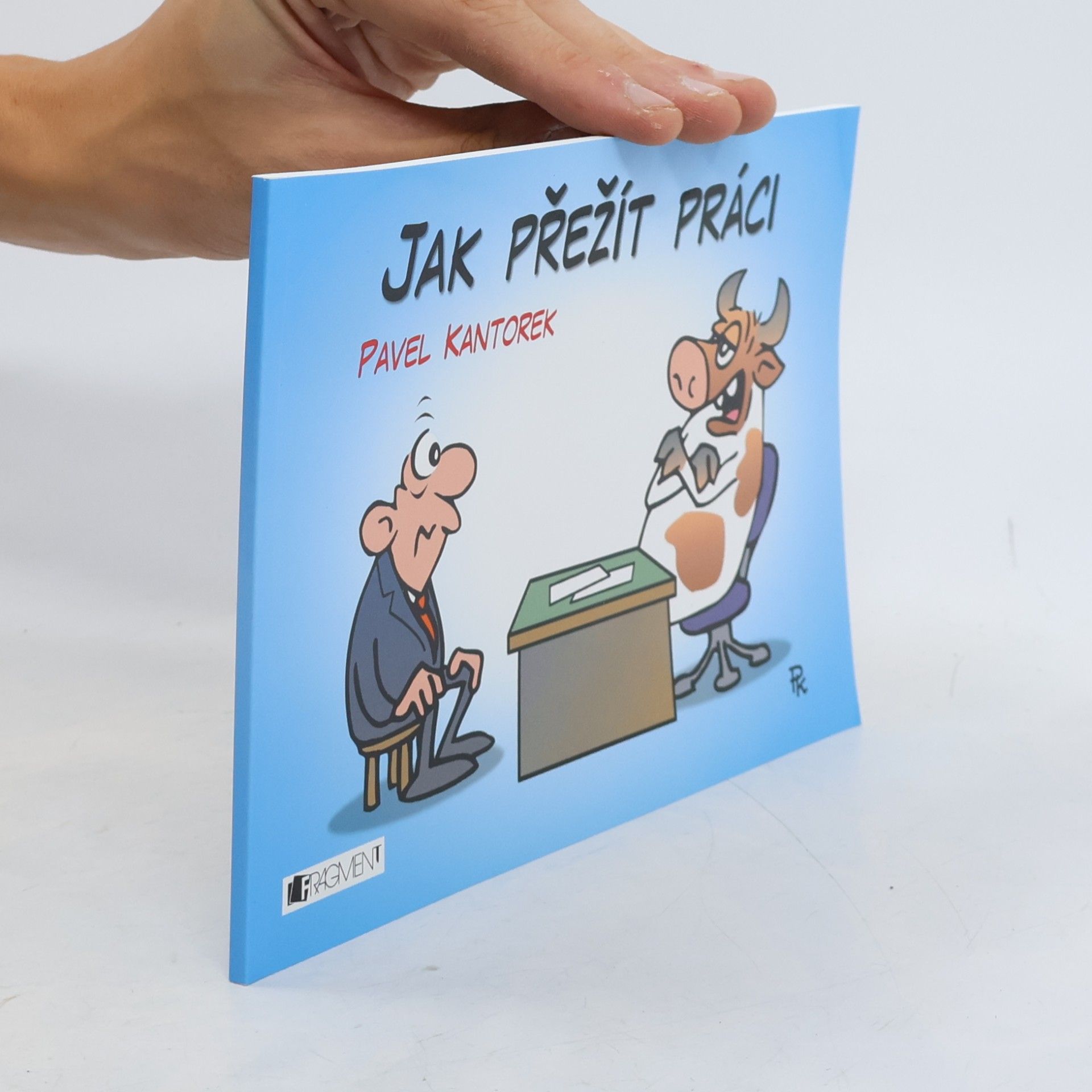 Pavel Kantorek Jak přežít práci