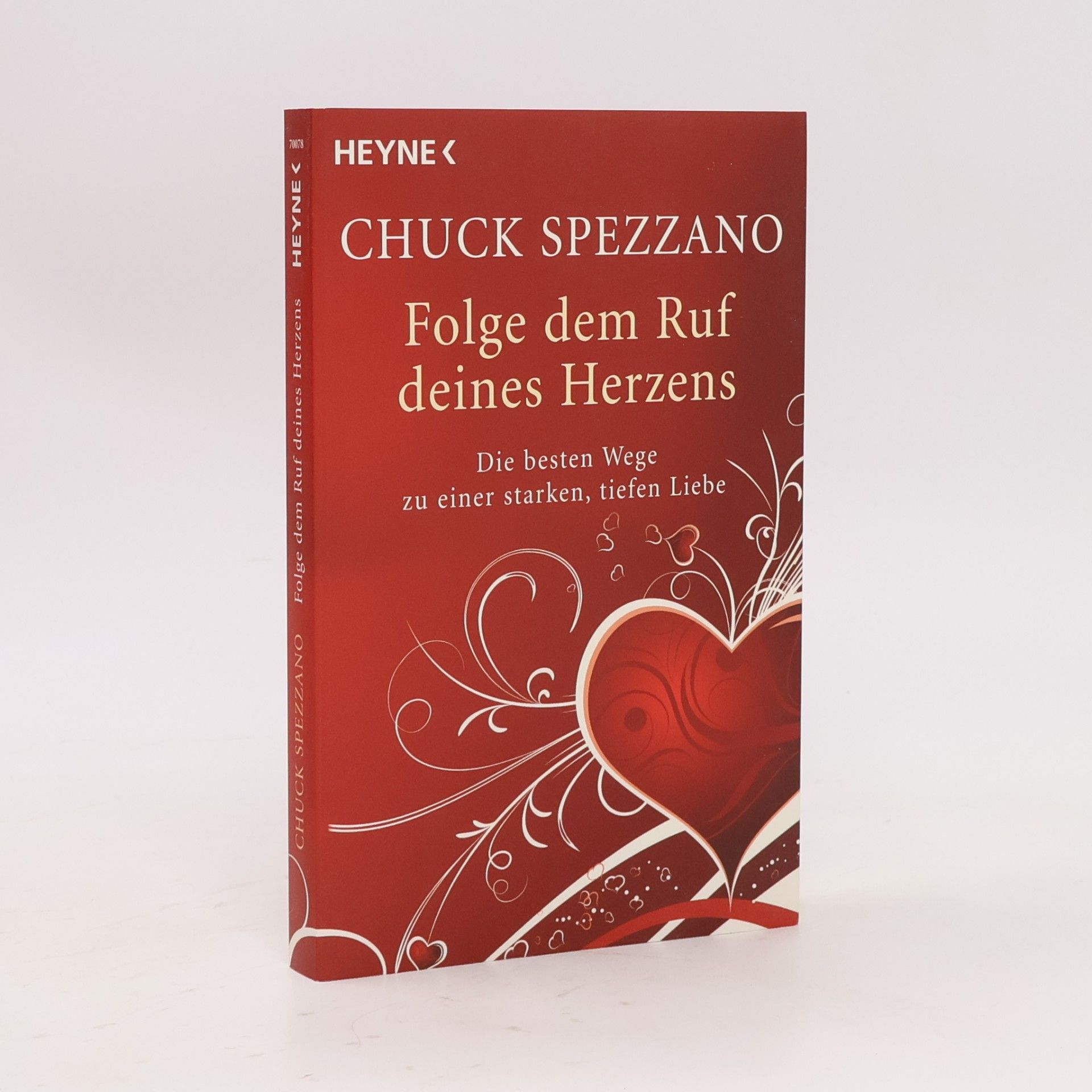 Chuck Spezzano Folge dem Ruf deines Herzens